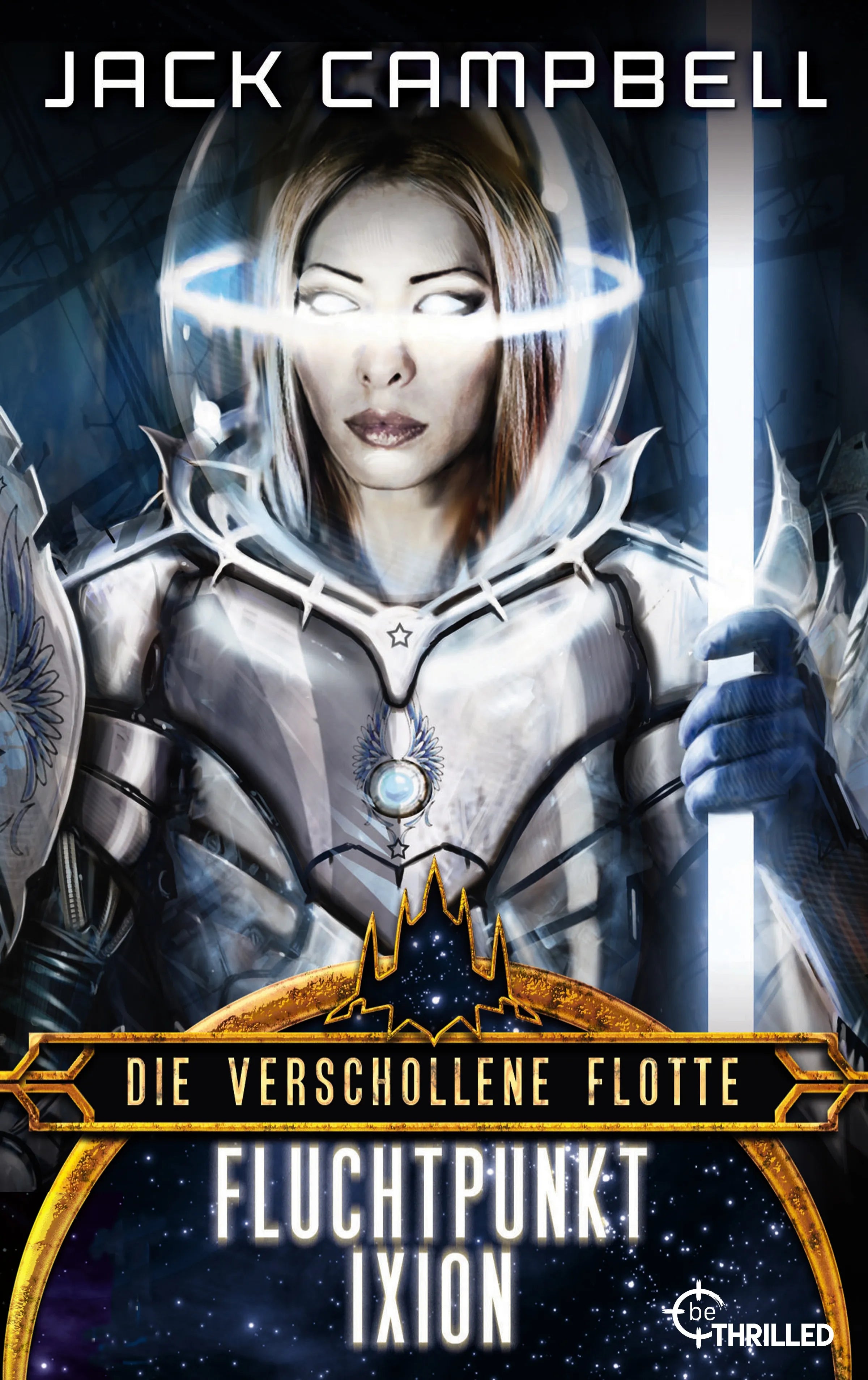Cover: Die verschollene Flotte: Fluchtpunkt Ixion (E-Book) von Jack Campbell