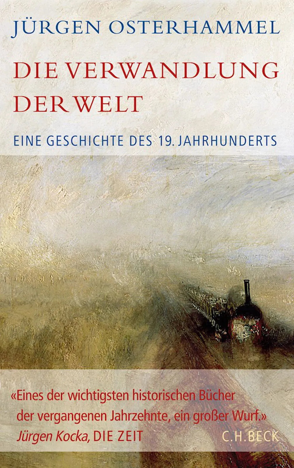 Buchcover von 'Die Verwandlung der Welt' - Gebundene Ausgabe von Jürgen Osterhammel