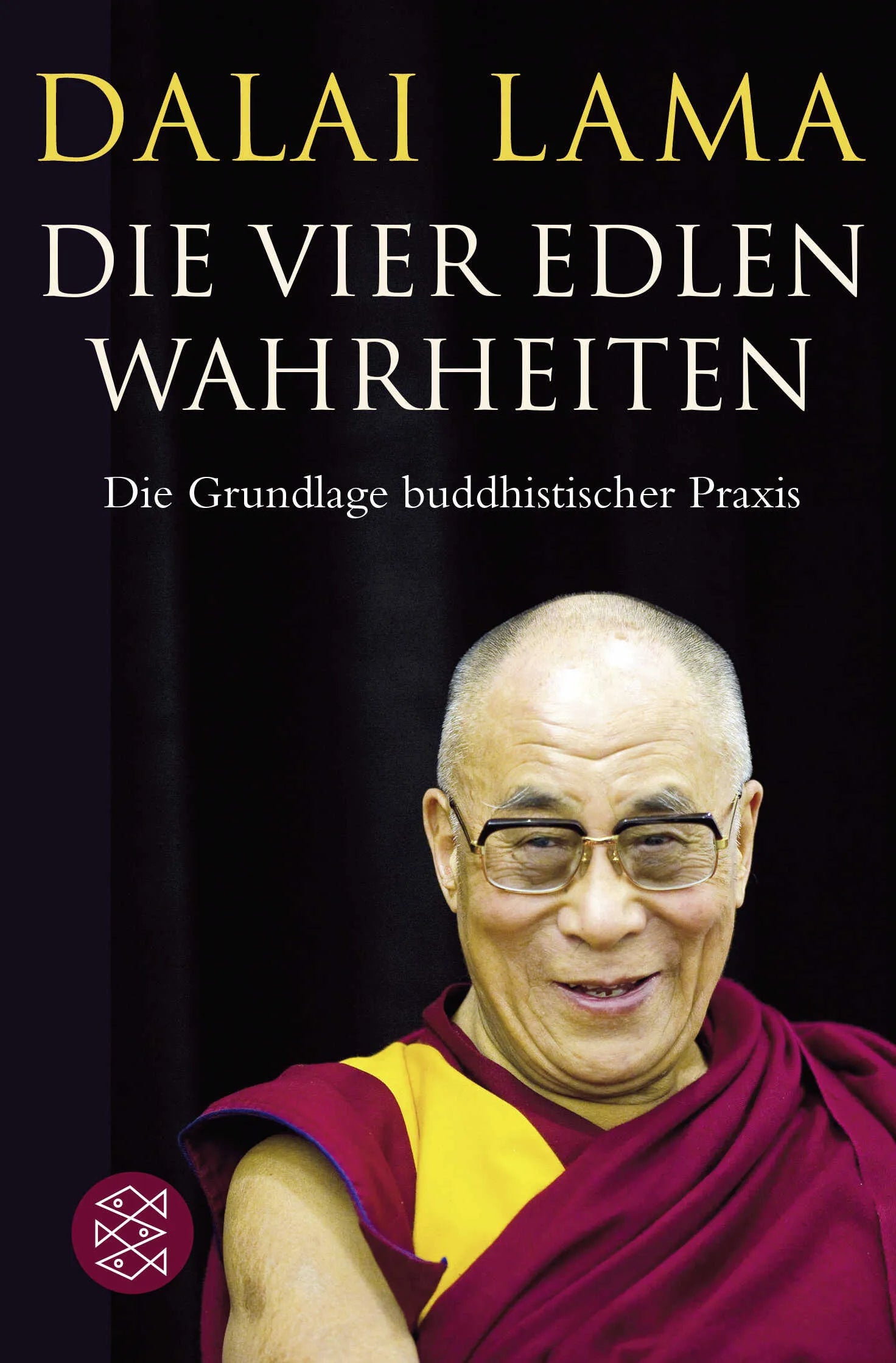 Buchcover von 'Die Vier Edlen Wahrheiten' - Taschenbuch von Dalai Lama