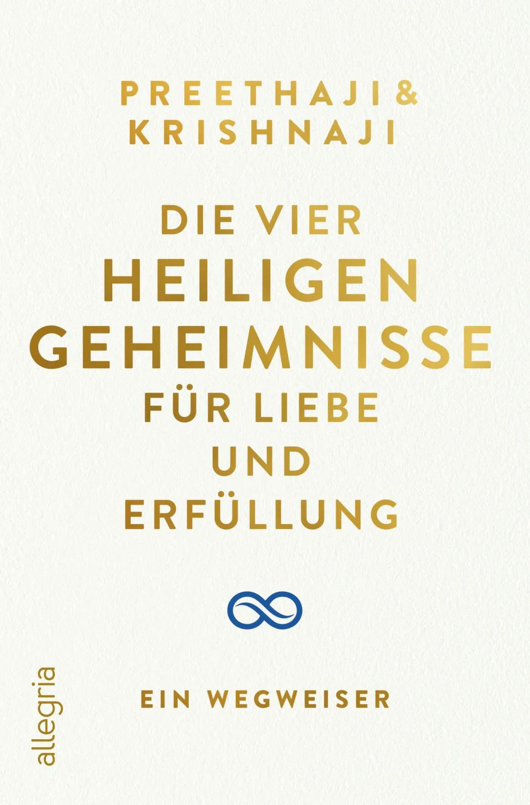 Buchcover von 'Die Vier Heiligen Geheimnisse für Liebe und Erfüllung' - Paperback von Preethaji