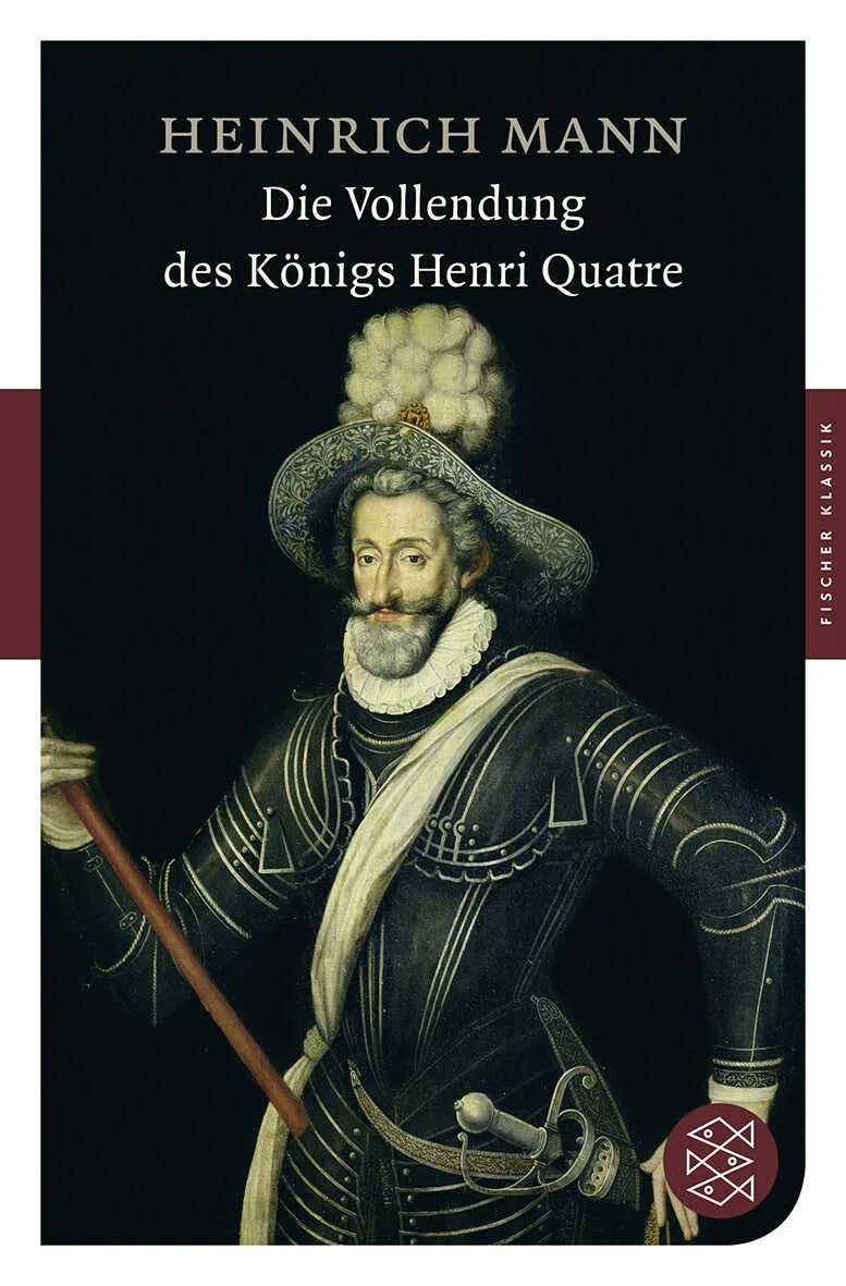 Buchcover von 'Die Vollendung des Königs Henri Quatre' - Taschenbuch von Heinrich Mann