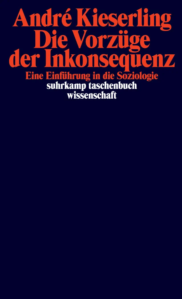 Buchcover von 'Die Vorzüge der Inkonsequenz' - Taschenbuch von André Kieserling