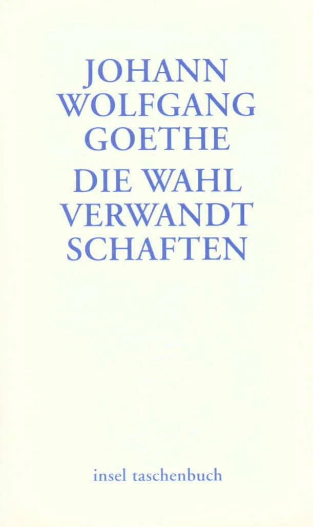 Buchcover von 'Die Wahlverwandtschaften' - Taschenbuch von Johann Wolfgang Goethe