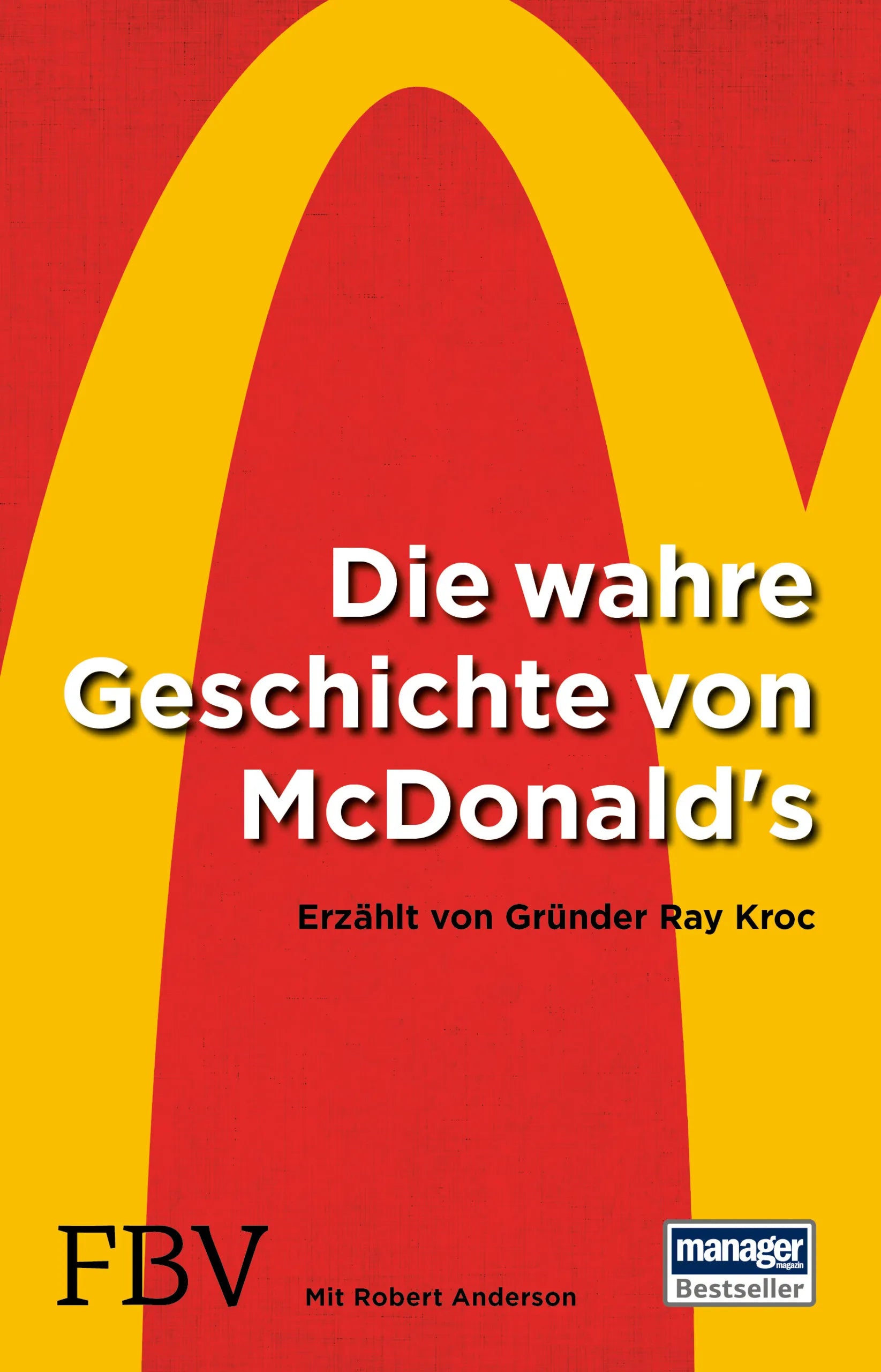 Buchcover von 'Die wahre Geschichte von McDonald's' - Taschenbuch von Ray Kroc