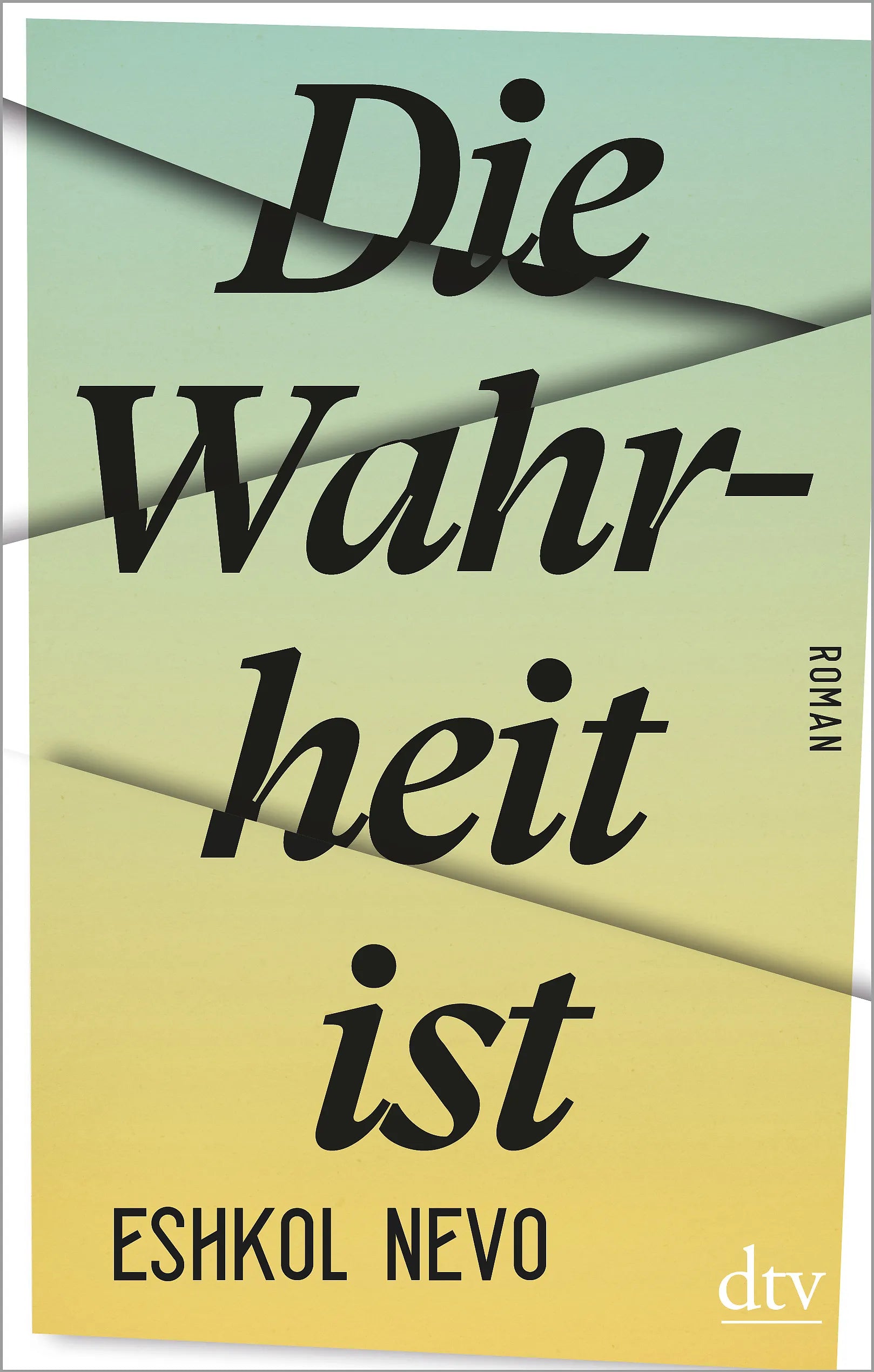 Buchcover von 'Die Wahrheit ist' - Gebundene Ausgabe von Eshkol Nevo