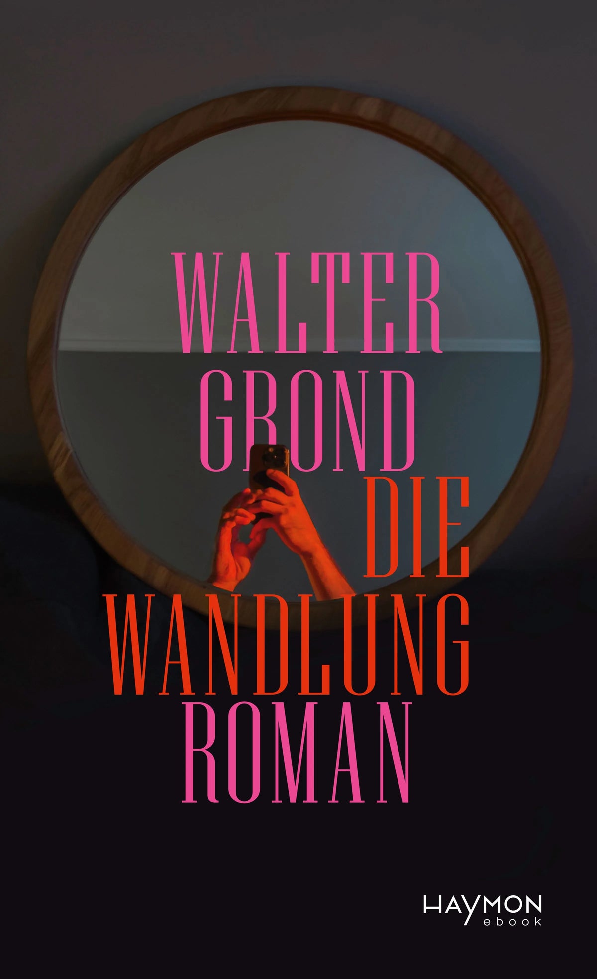 Cover: Die Wandlung (E-Book) von Walter Grond