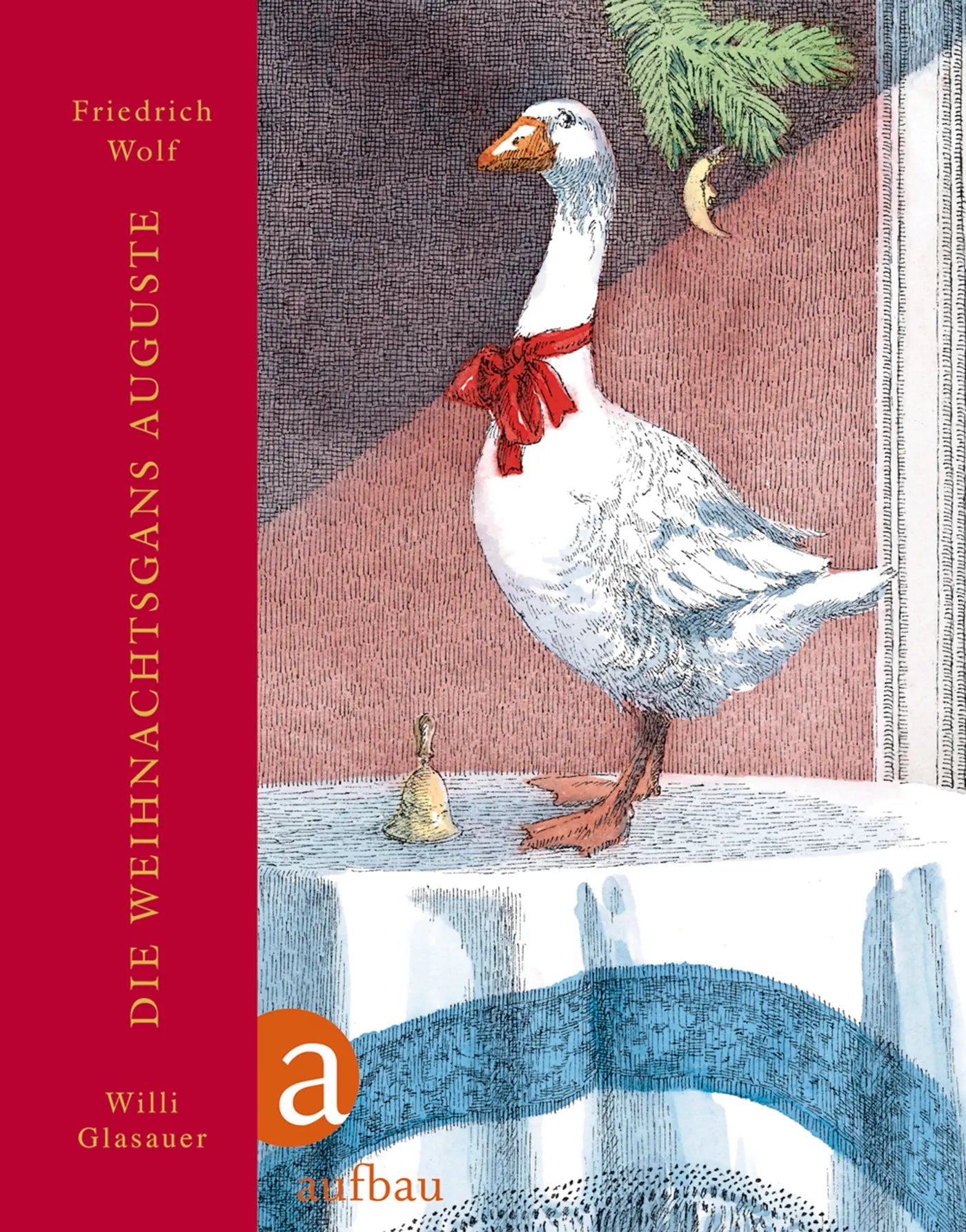 Buchcover von 'Die Weihnachtsgans Auguste' - Gebundene Ausgabe von Friedrich Wolf