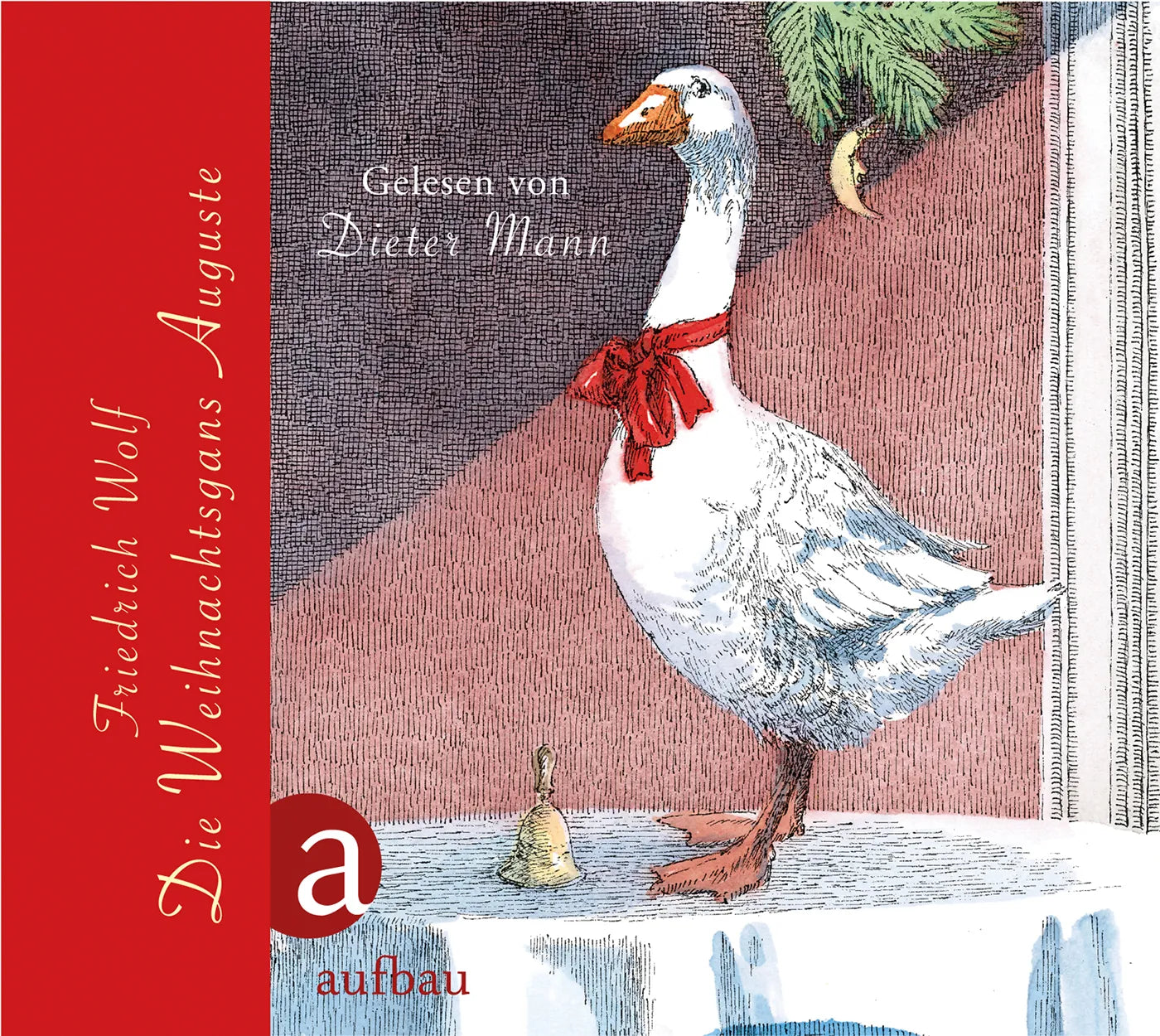 Buchcover von 'Die Weihnachtsgans Auguste' - Hörbuch (CD) von Friedrich Wolf