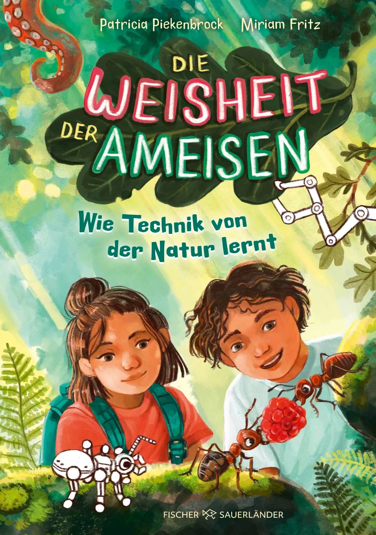 Cover: Die Weisheit der Ameisen. Wie Technik von der Natur lernt (Hardcover) von Patricia Piekenbrock