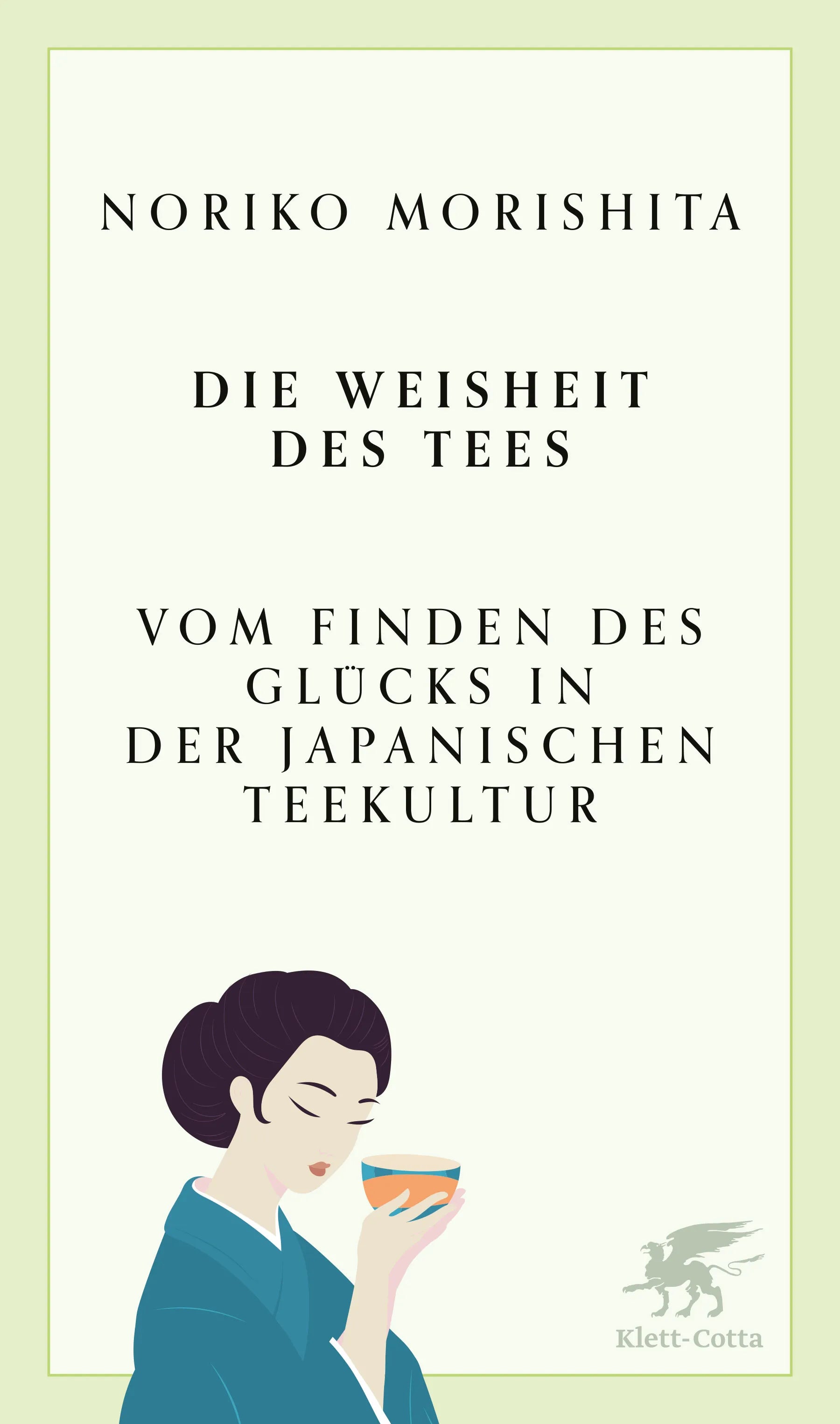 Buchcover von 'Die Weisheit des Tees' - Gebundene Ausgabe von Noriko Morishita