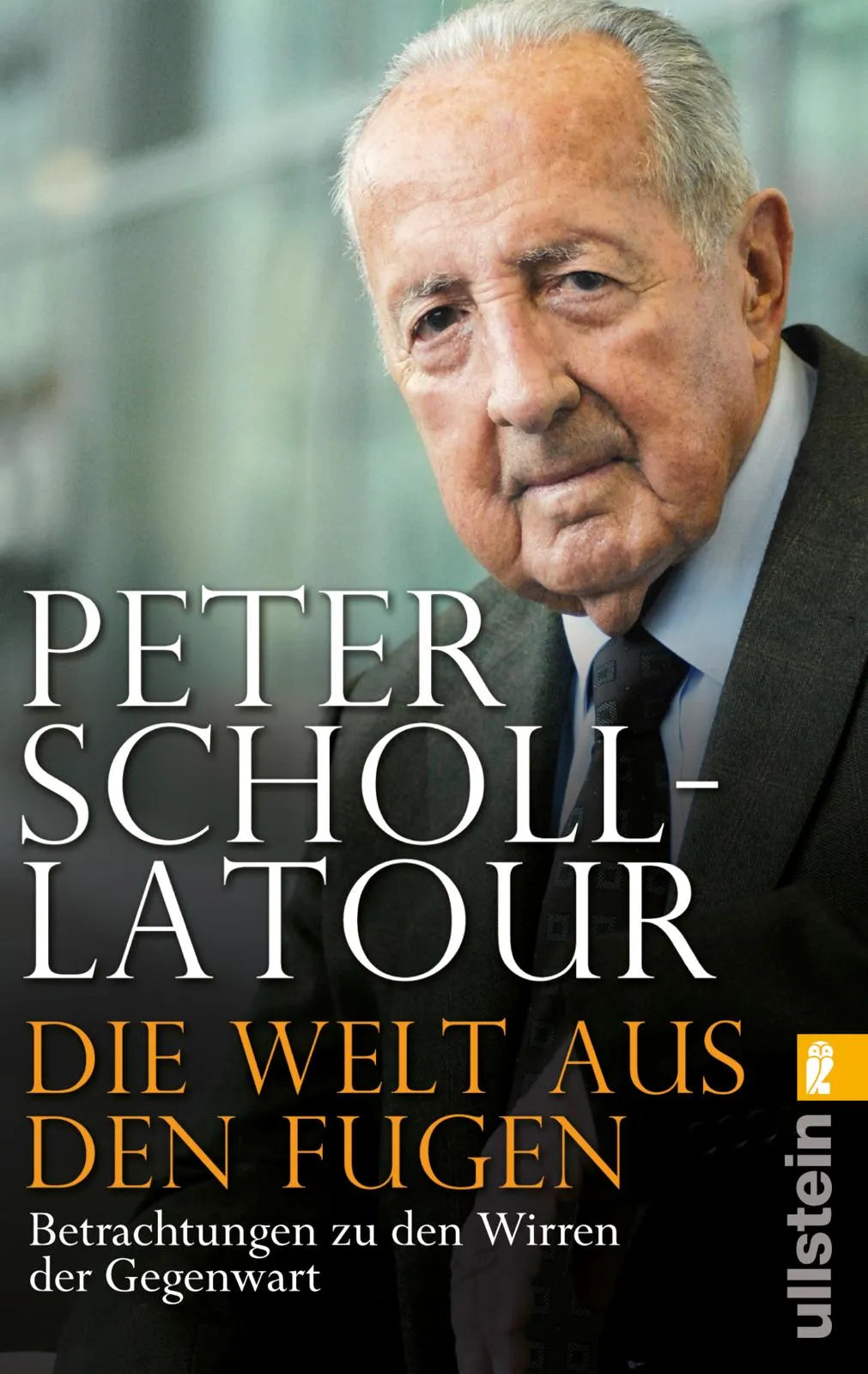 Buchcover von 'Die Welt aus den Fugen' - Taschenbuch von Peter Scholl-Latour