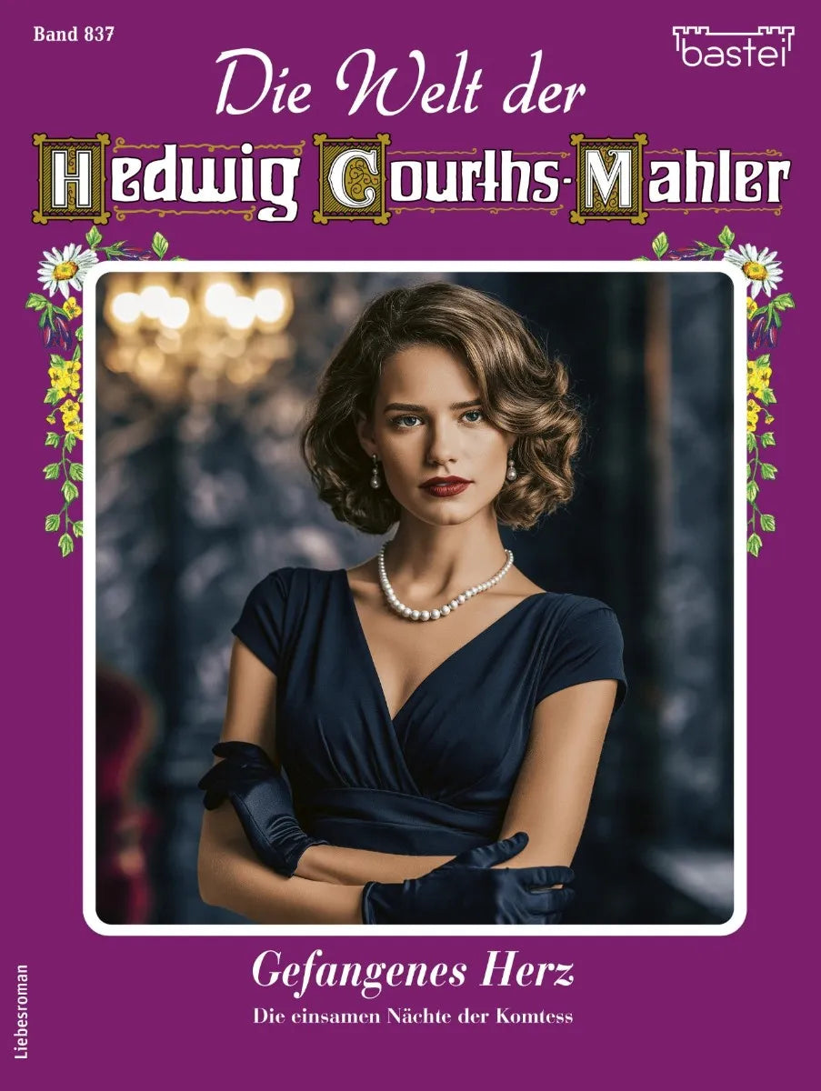 Cover: Die Welt der Hedwig Courths-Mahler 837 (E-Book) von Regina Rauenstein