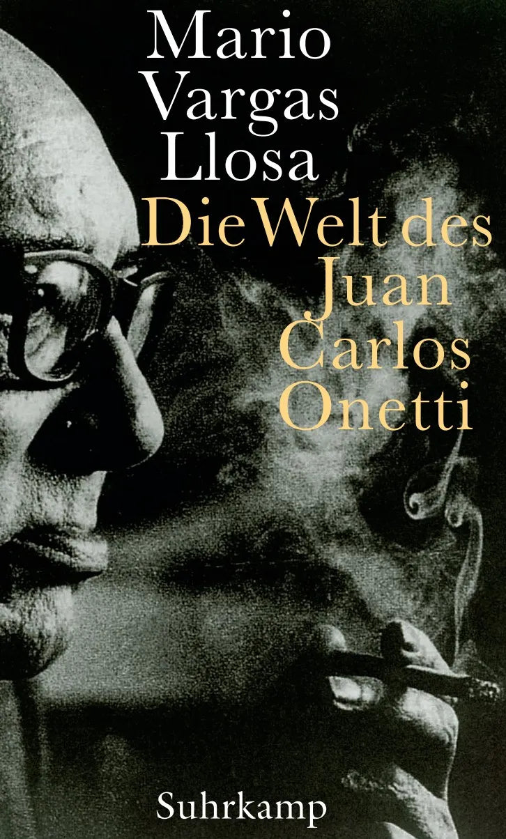 Buchcover von 'Die Welt des Juan Carlos Onetti' - Gebundene Ausgabe von Mario Vargas Llosa