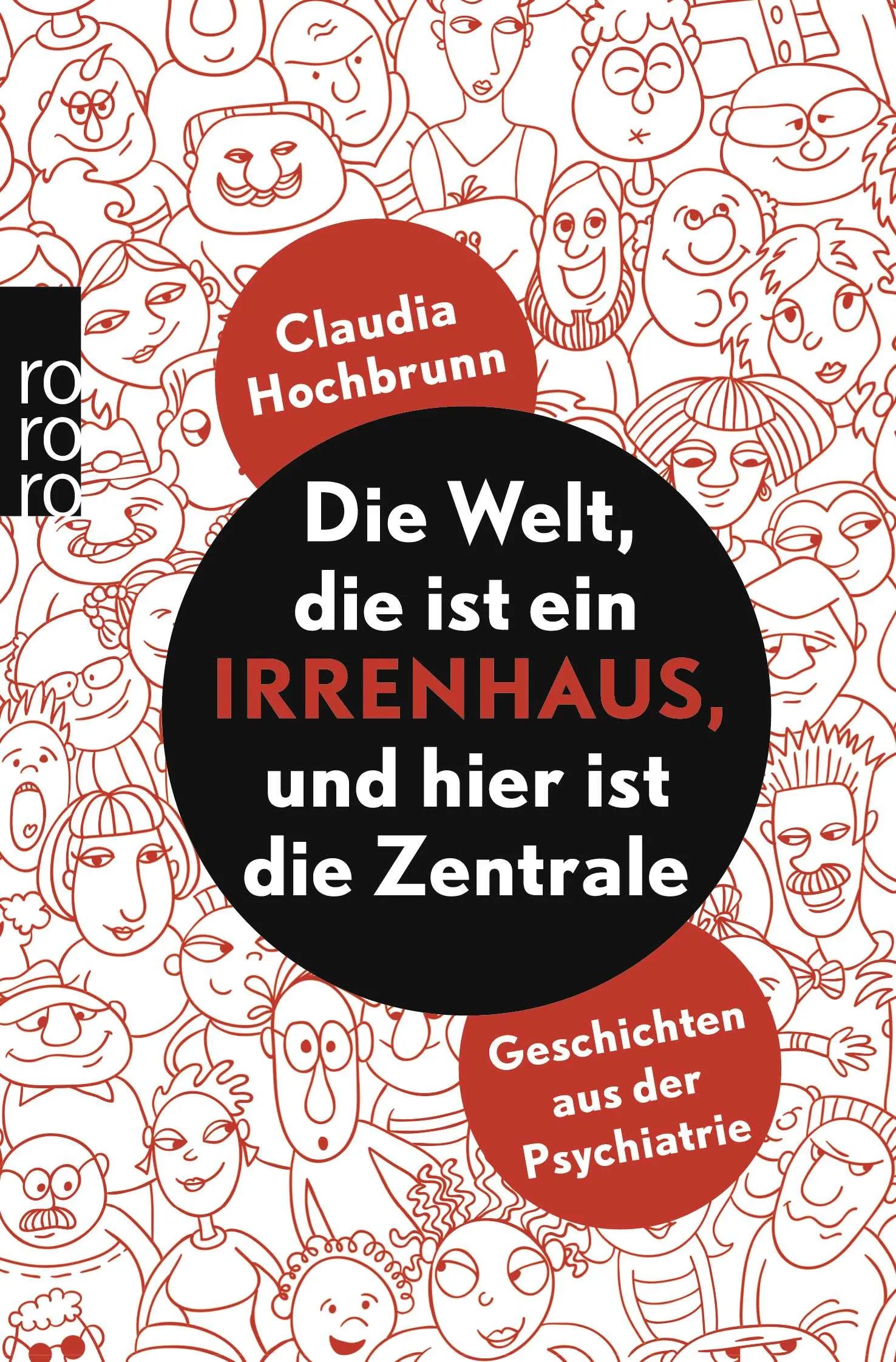 Buchcover von 'Die Welt, die ist ein Irrenhaus und hier ist die Zentrale' - Taschenbuch von Claudia Hochbrunn