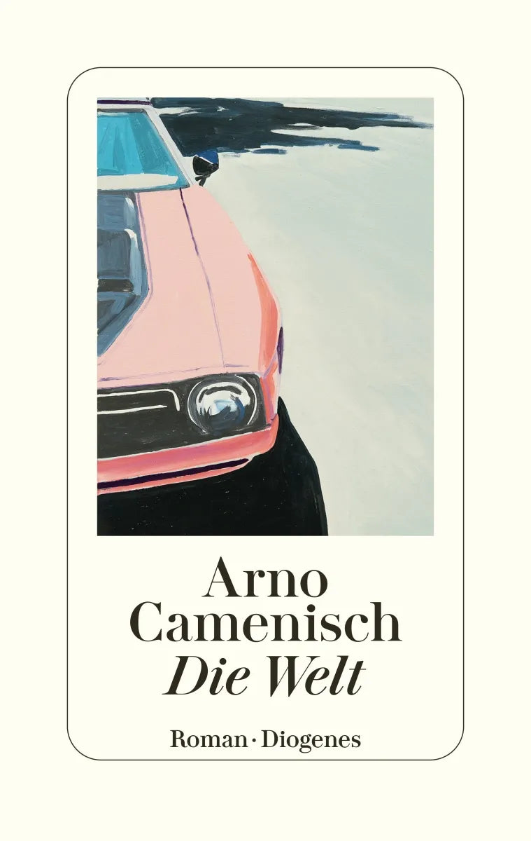Buchcover von 'Die Welt' - Gebundene Ausgabe von Arno Camenisch