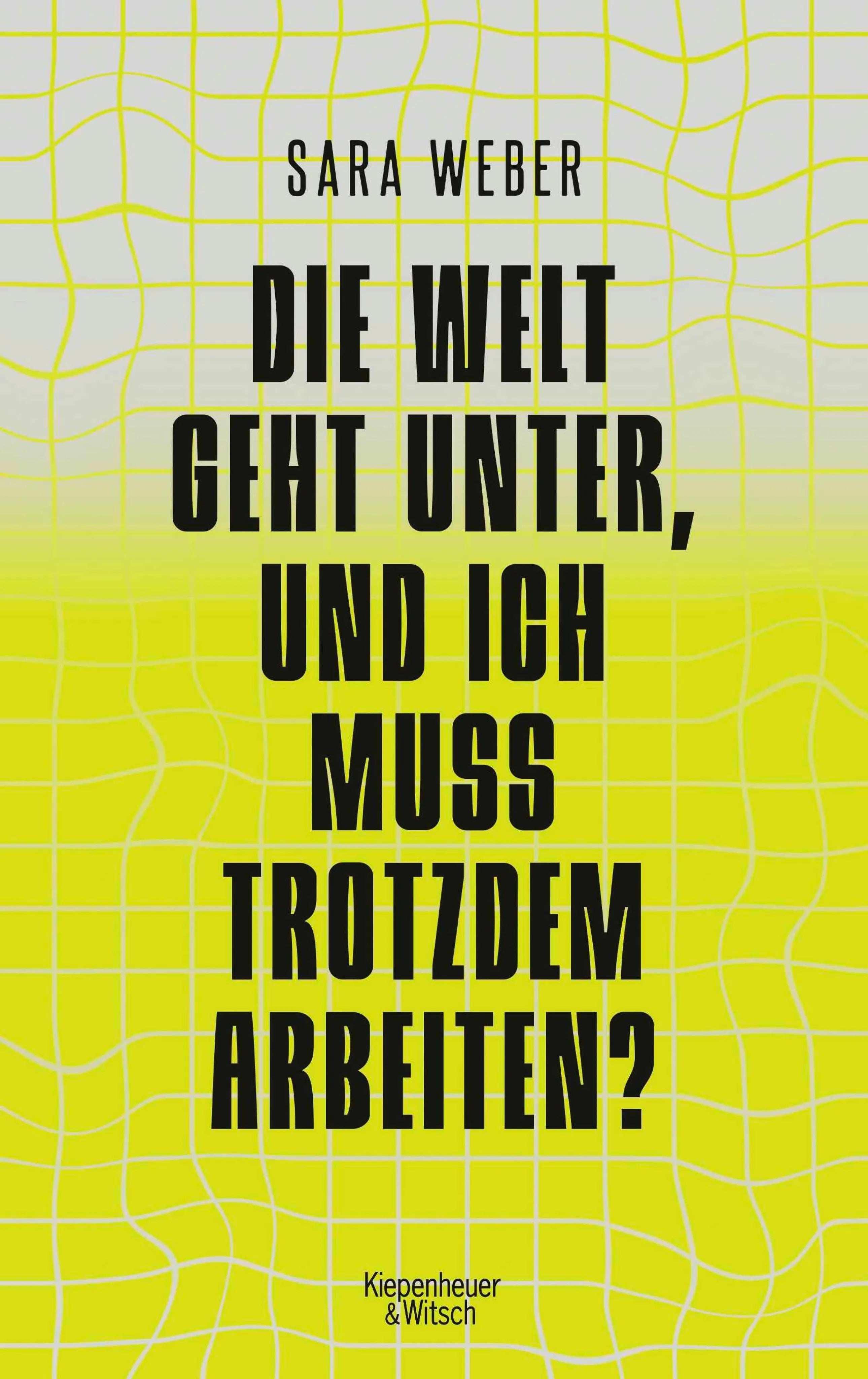 Cover: Die Welt geht unter, und ich muss trotzdem arbeiten? (E-Book) von Sara Weber