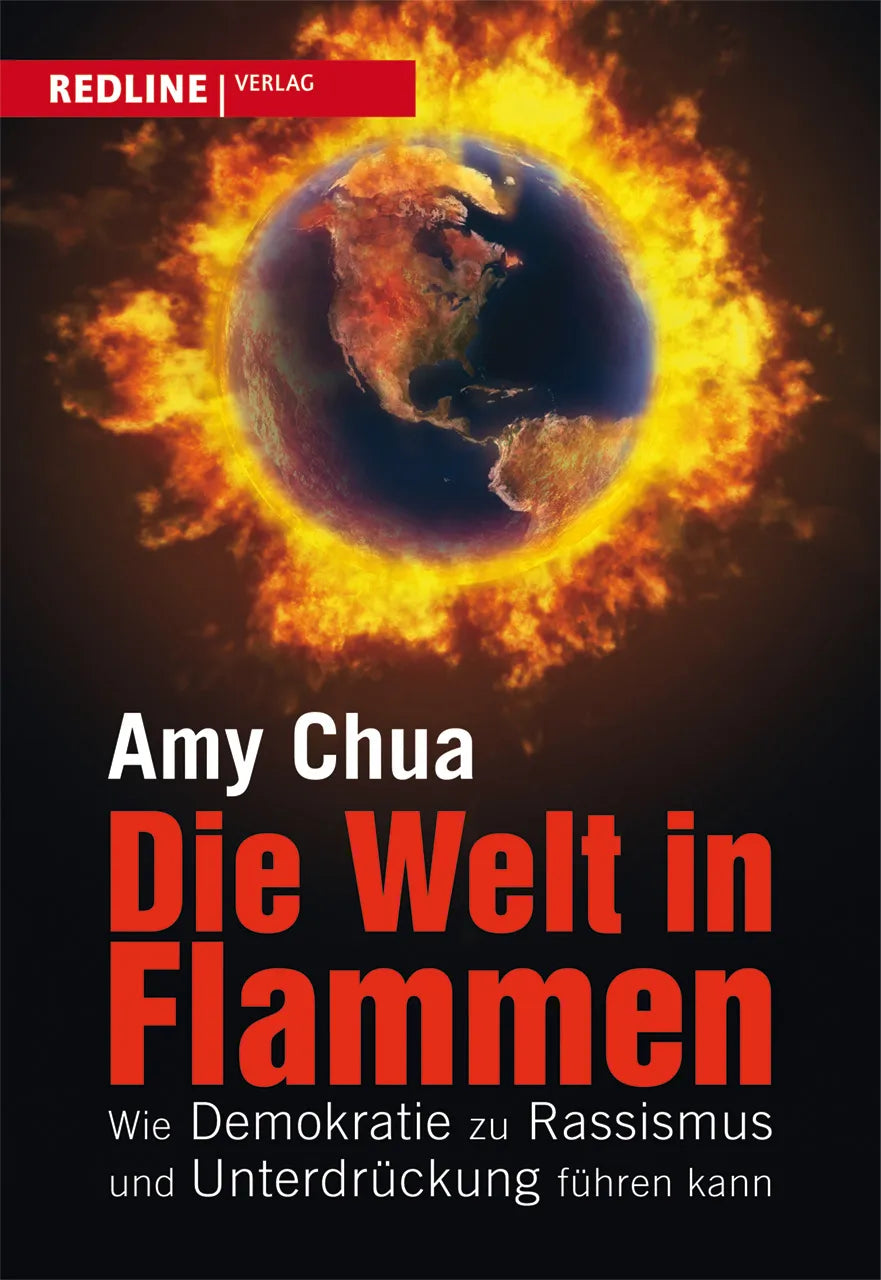 Buchcover von 'Die Welt in Flammen' - Gebundene Ausgabe von Amy Chua