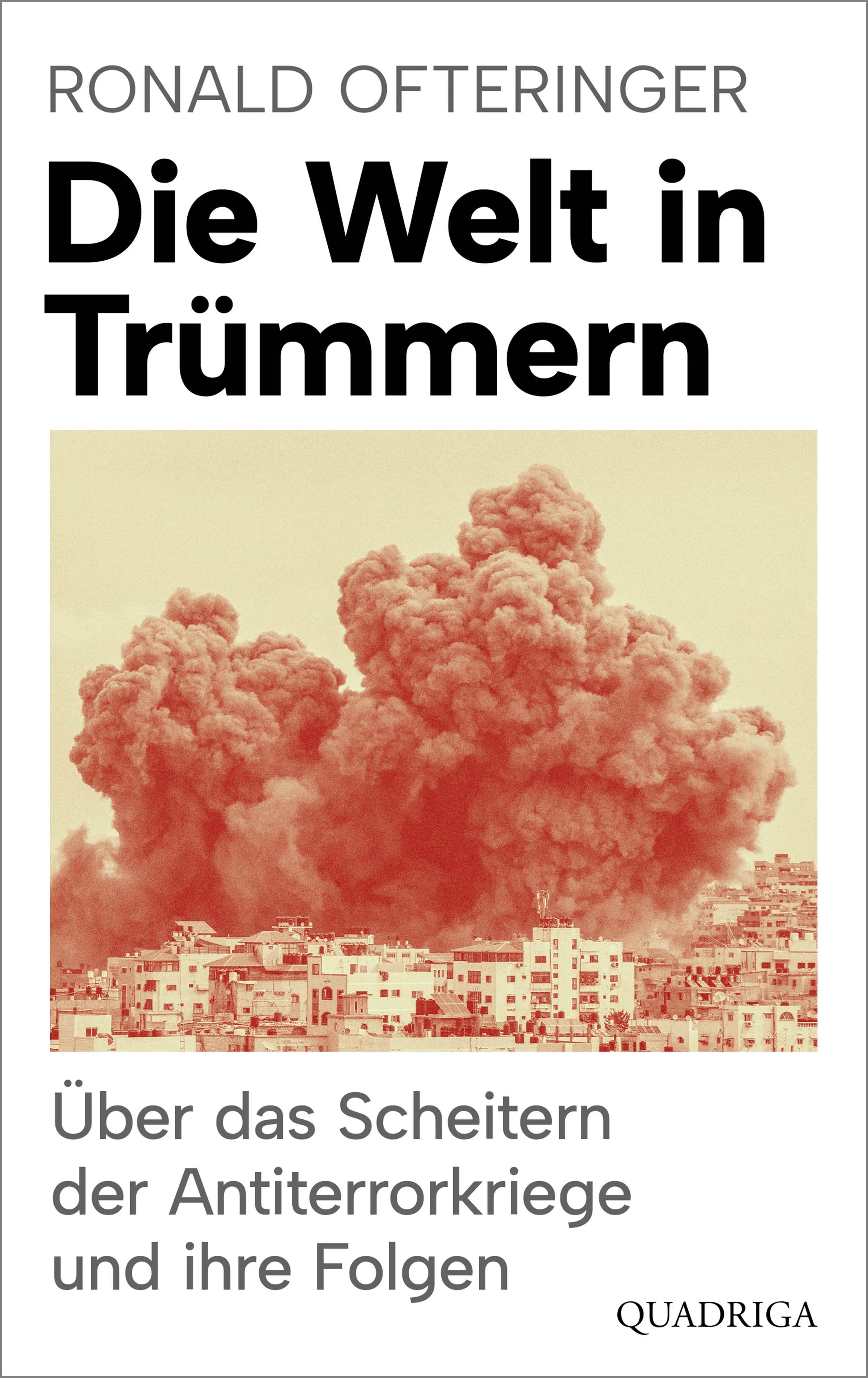 Buchcover von 'Die Welt in Trümmern' - Gebundene Ausgabe von Ronald Ofteringer