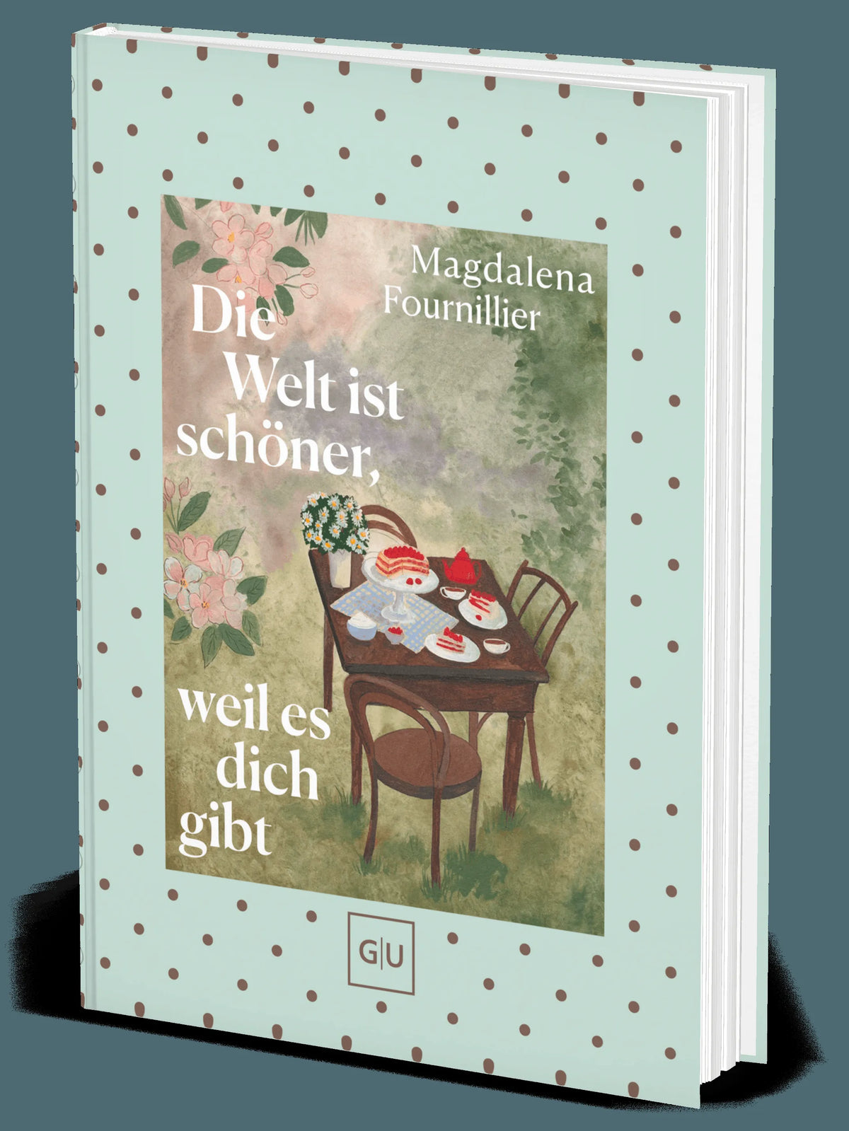 Cover: Die Welt ist schöner, weil es dich gibt (Hardcover) von Magdalena Fournillier
