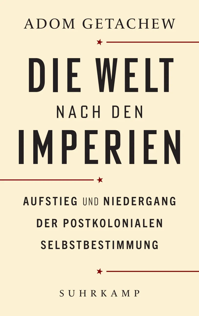 Buchcover von 'Die Welt nach den Imperien' - Gebundene Ausgabe von Adom Getachew
