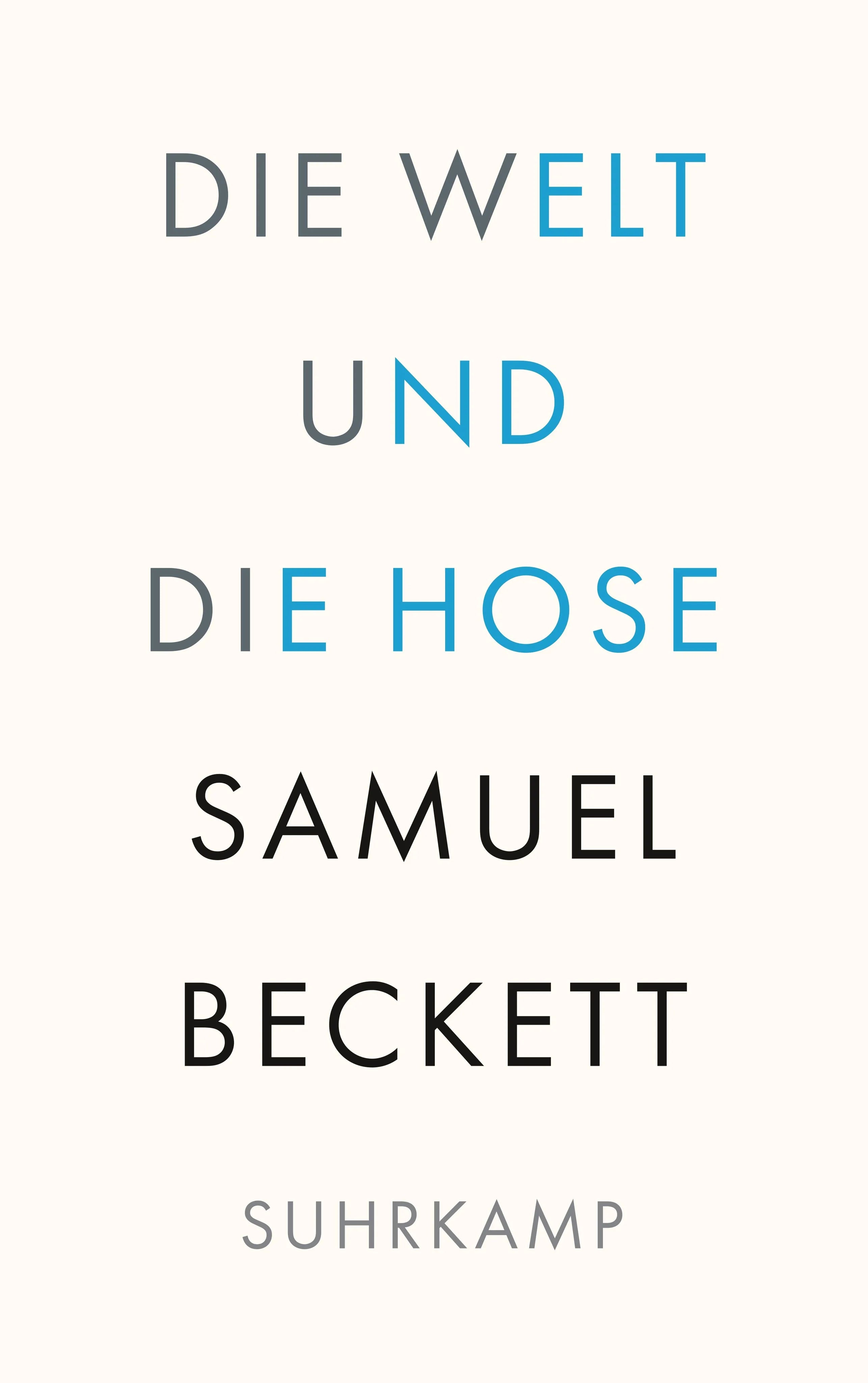 Buchcover von 'Die Welt und die Hose' - Taschenbuch von Samuel Beckett