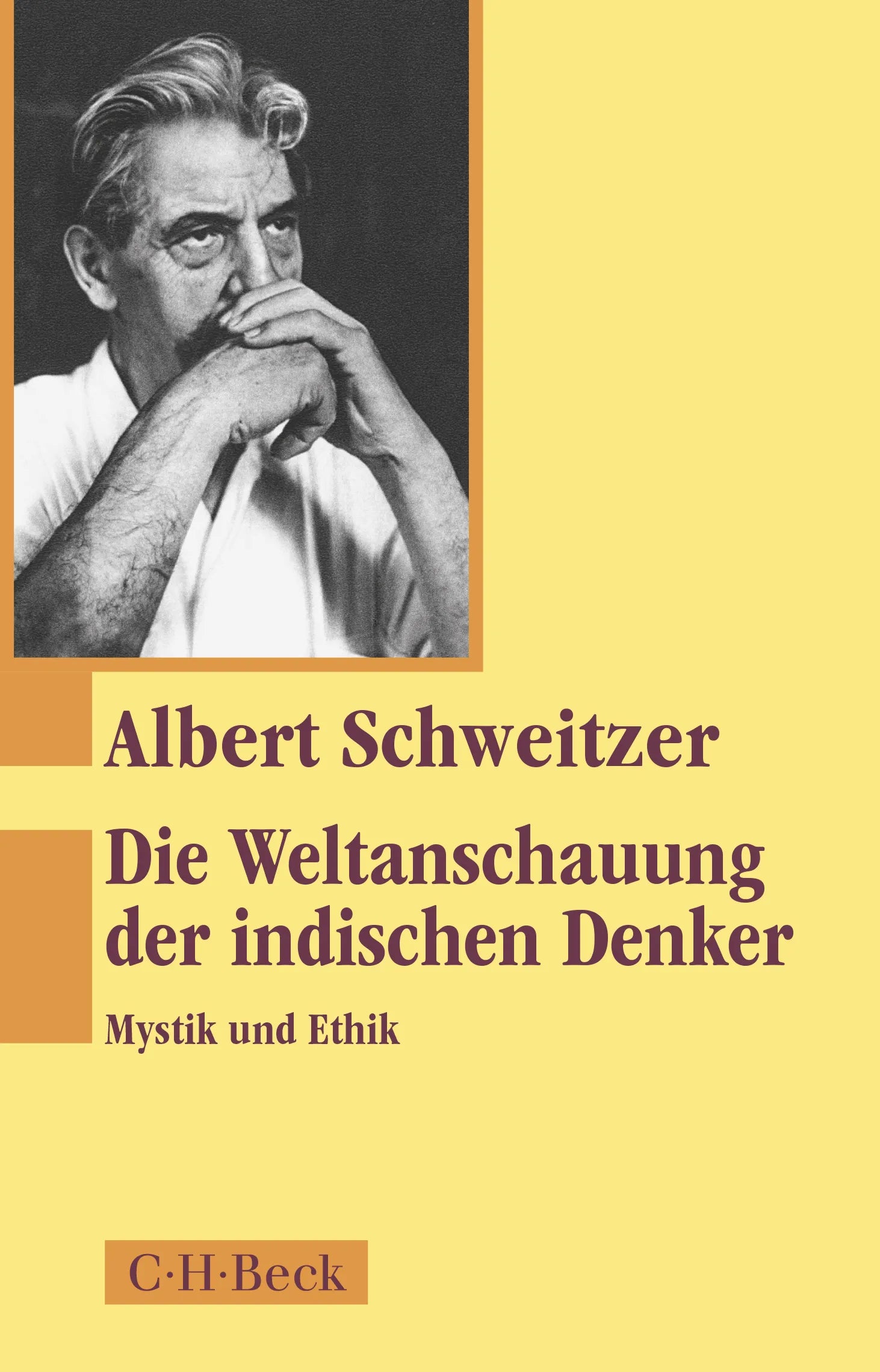 Buchcover von 'Die Weltanschauung der indischen Denker' - Taschenbuch von Albert Schweitzer