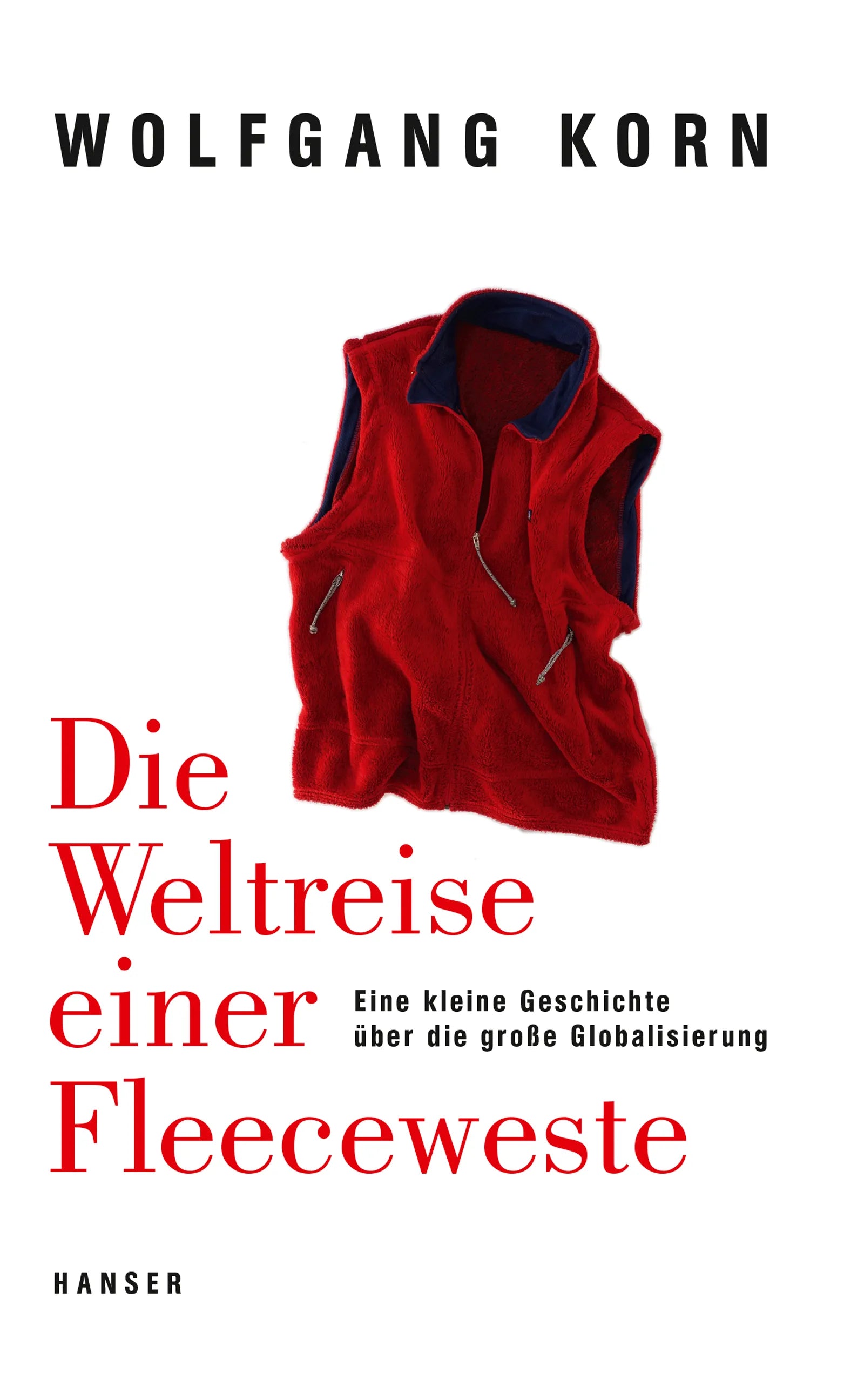 Buchcover von 'Die Weltreise einer Fleeceweste' - Paperback von Wolfgang Korn