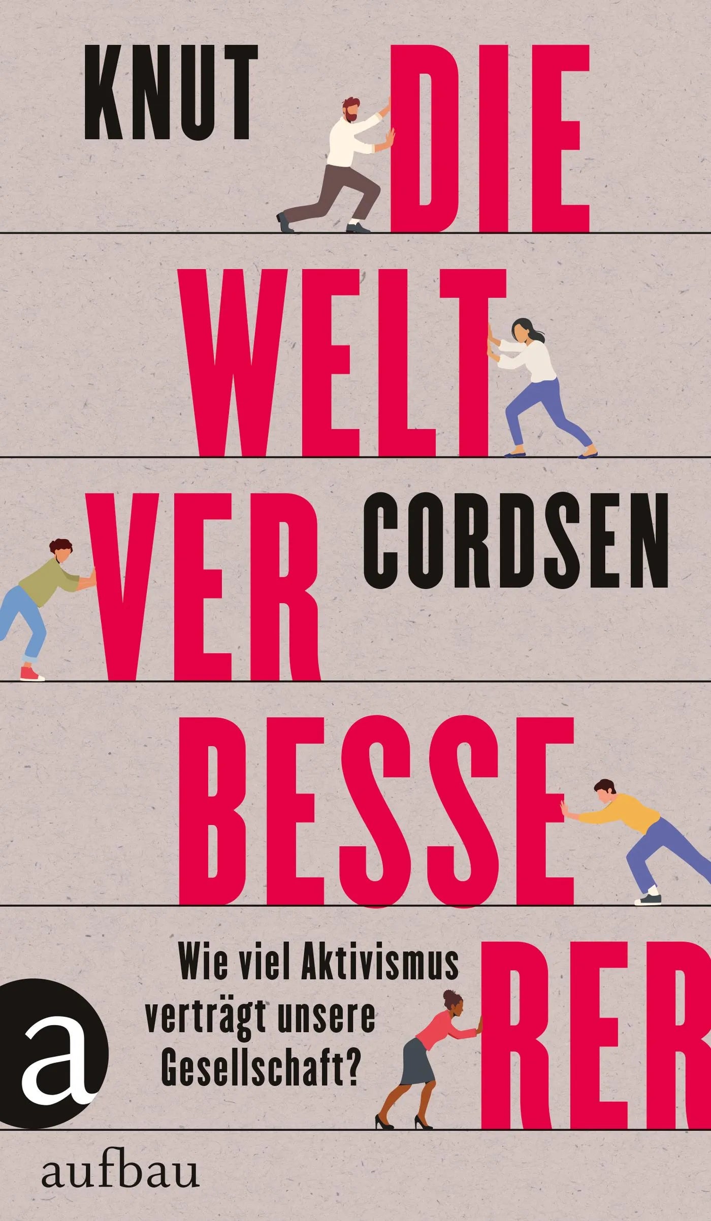 Buchcover von 'Die Weltverbesserer' - Gebundene Ausgabe von Knut Cordsen