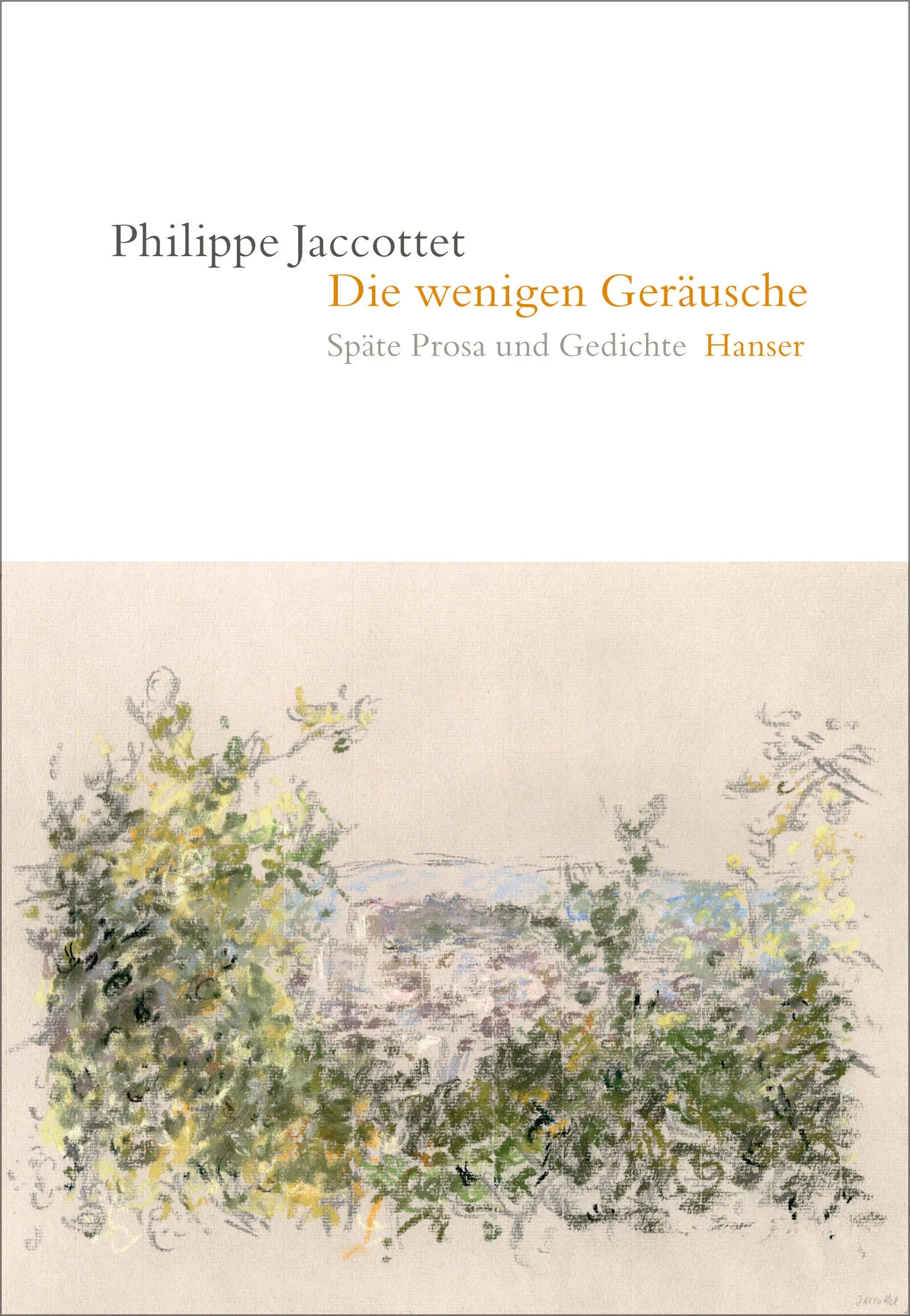 Buchcover von 'Die wenigen Geräusche' - Gebundene Ausgabe von Philippe Jaccottet