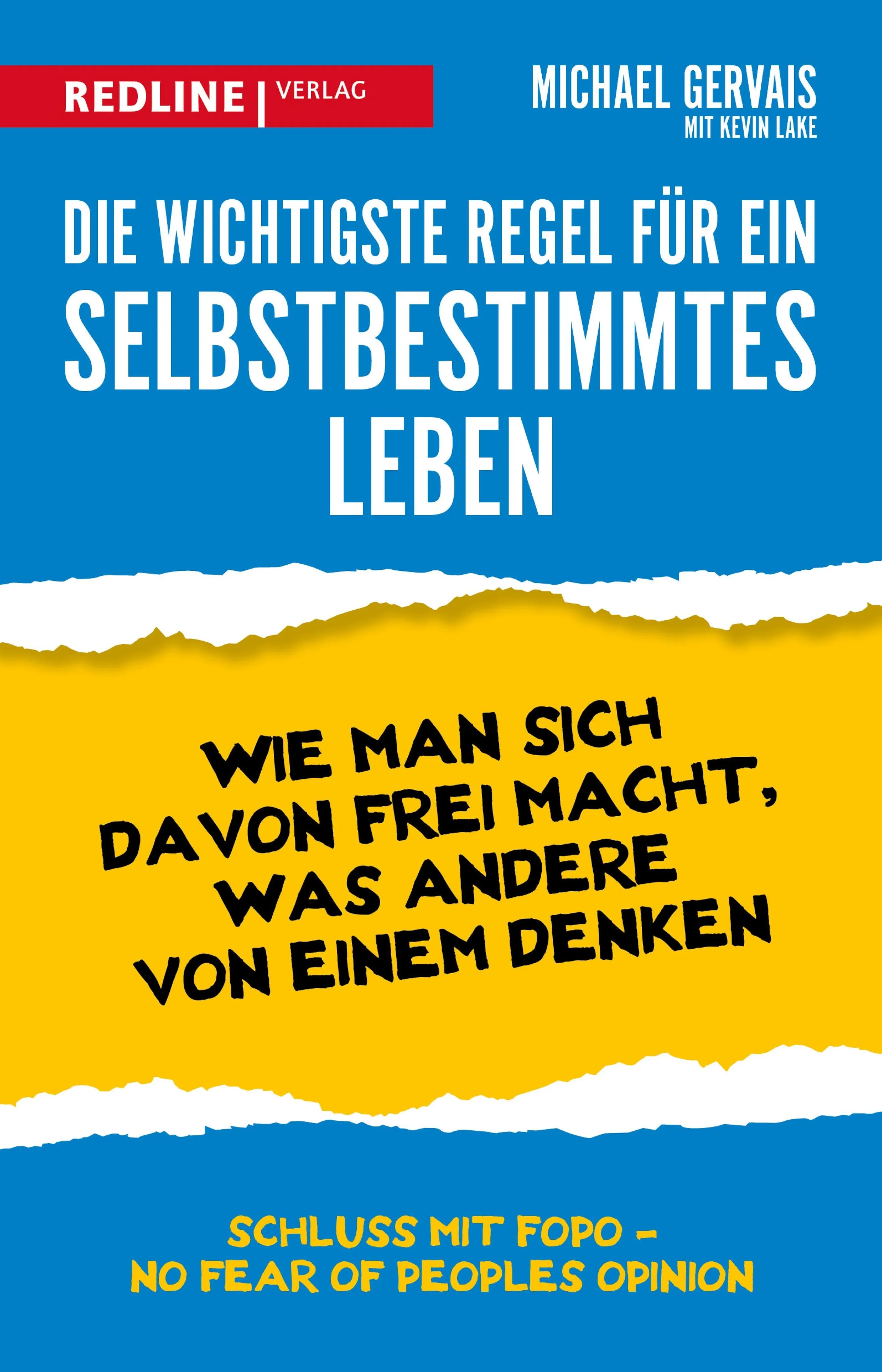 Cover: Die wichtigste Regel für ein selbstbestimmtes Leben (E-Book) von Michael Gervais