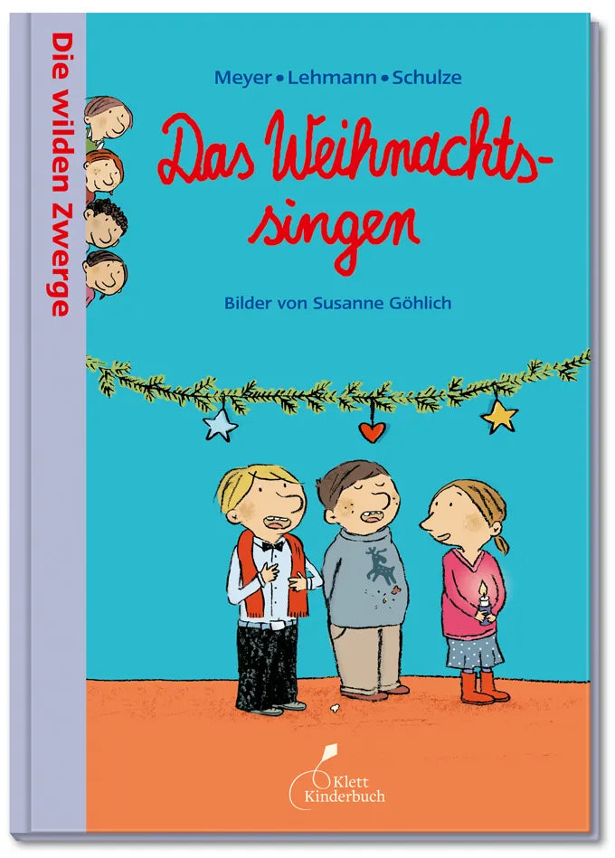 Buchcover von 'Die wilden Zwerge – Das Weihnachtssingen' - Gebundene Ausgabe von Meyer, Lehmann, Schulze