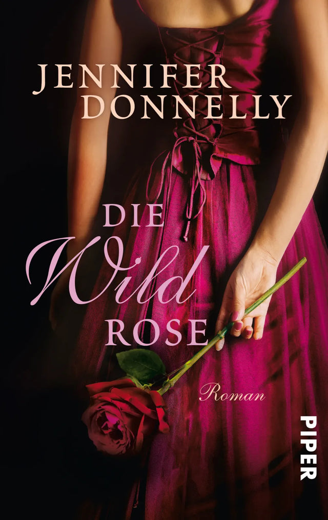Buchcover von 'Die Wildrose' - Taschenbuch von Jennifer Donnelly