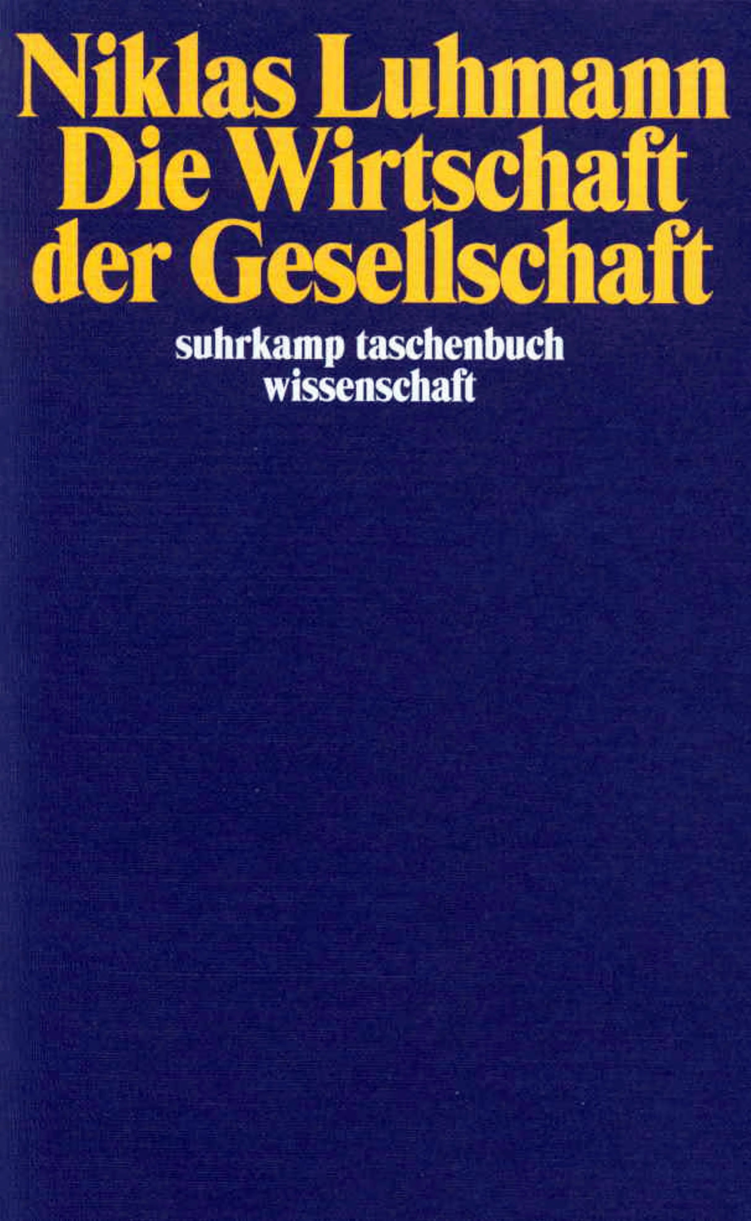 Buchcover von 'Die Wirtschaft der Gesellschaft' - Taschenbuch von Niklas Luhmann