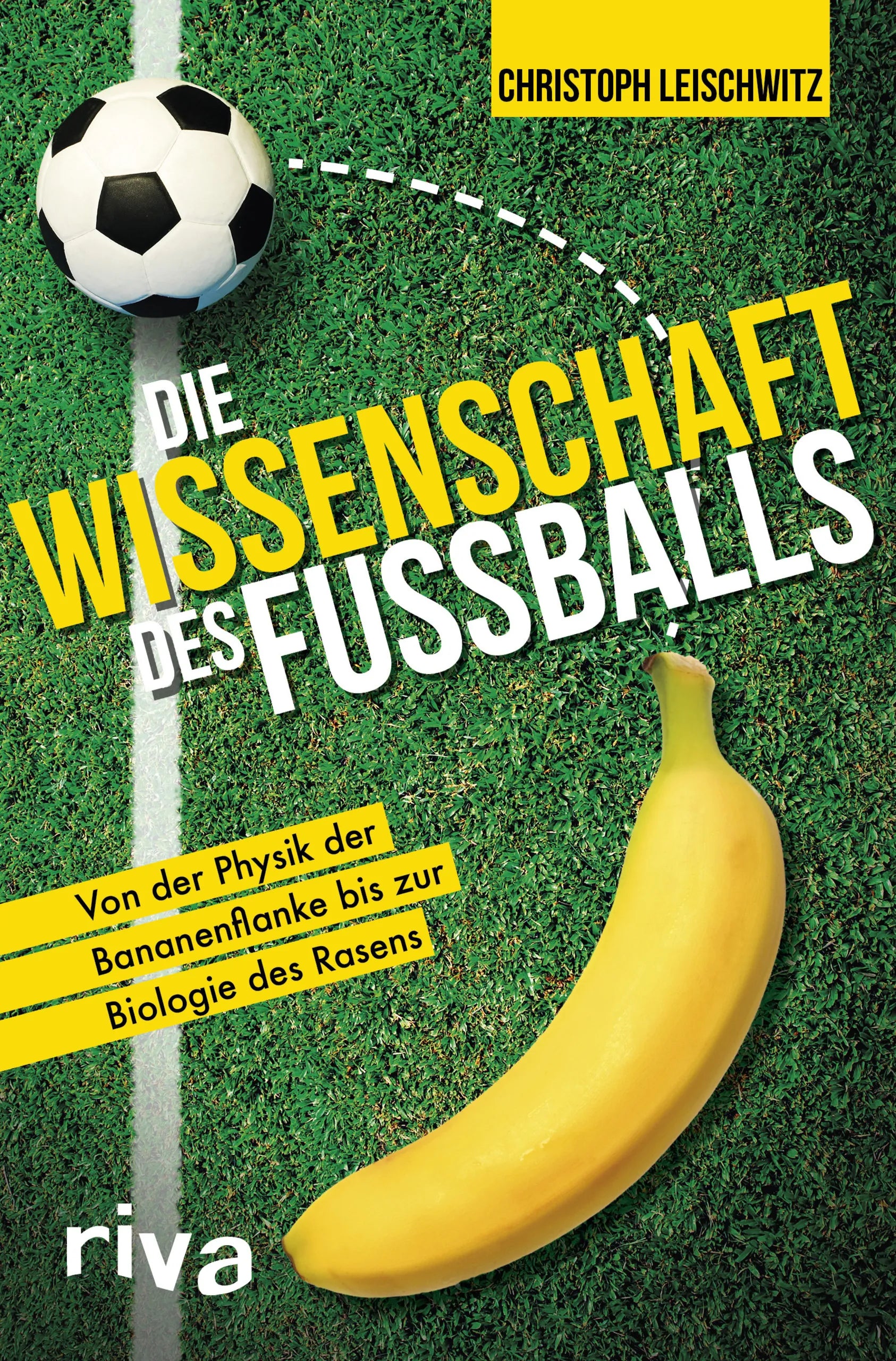 Buchcover von 'Die Wissenschaft des Fußballs' - Taschenbuch von Christoph Leischwitz
