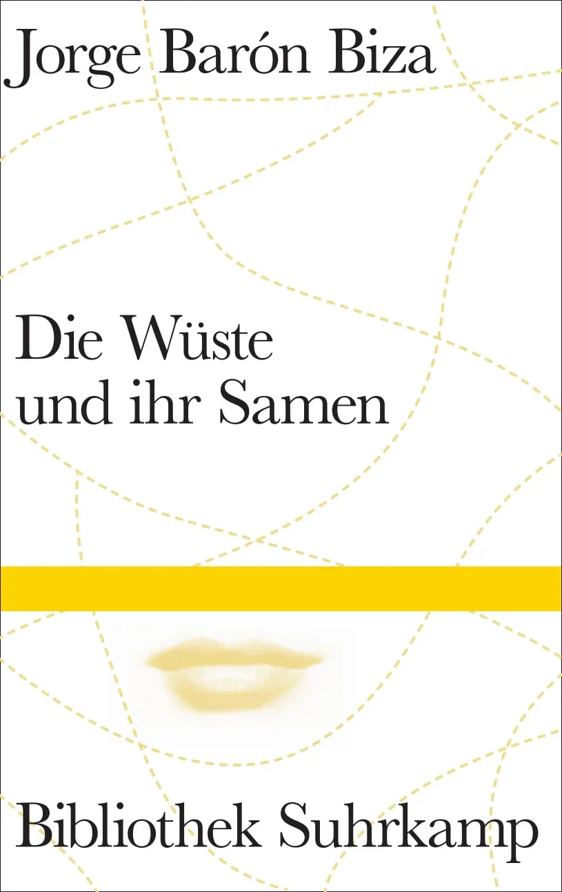 Buchcover von 'Die Wüste und ihr Samen' - Gebundene Ausgabe von Jorge Barón Biza