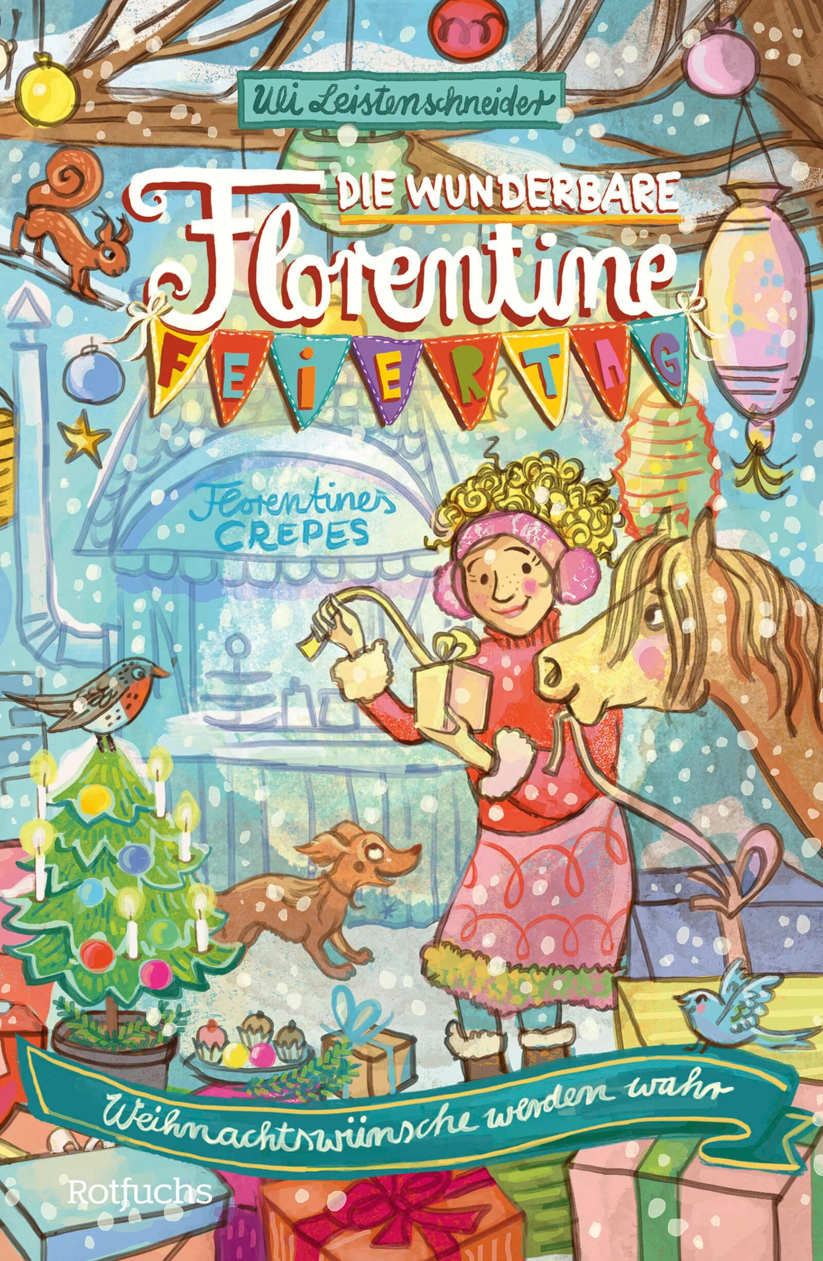 Cover: Die wunderbare Florentine Feiertag: Weihnachtswünsche werden wahr (E-Book) von Uli Leistenschneider