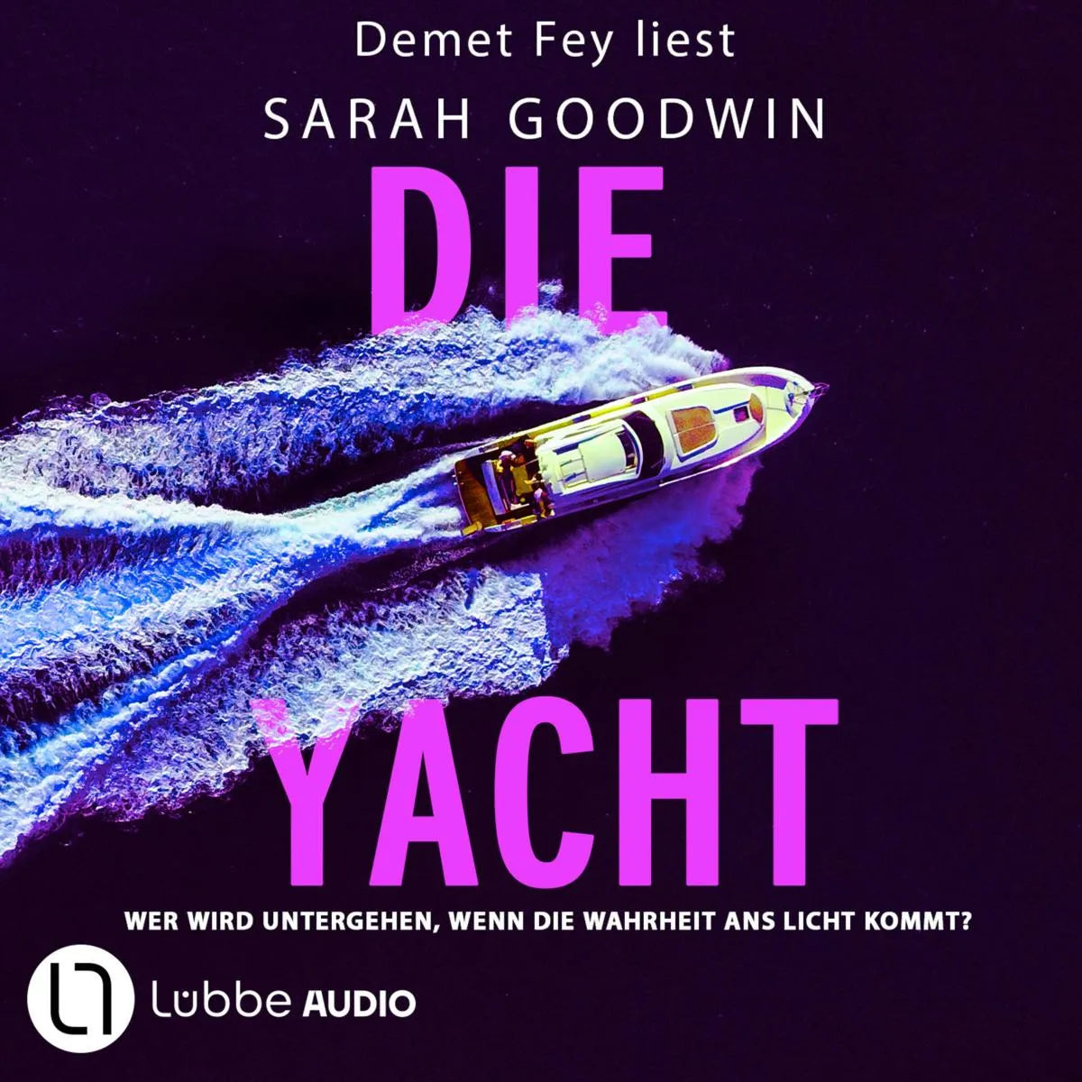 Cover: Die Yacht (Hörbuch Download) von Sarah Goodwin