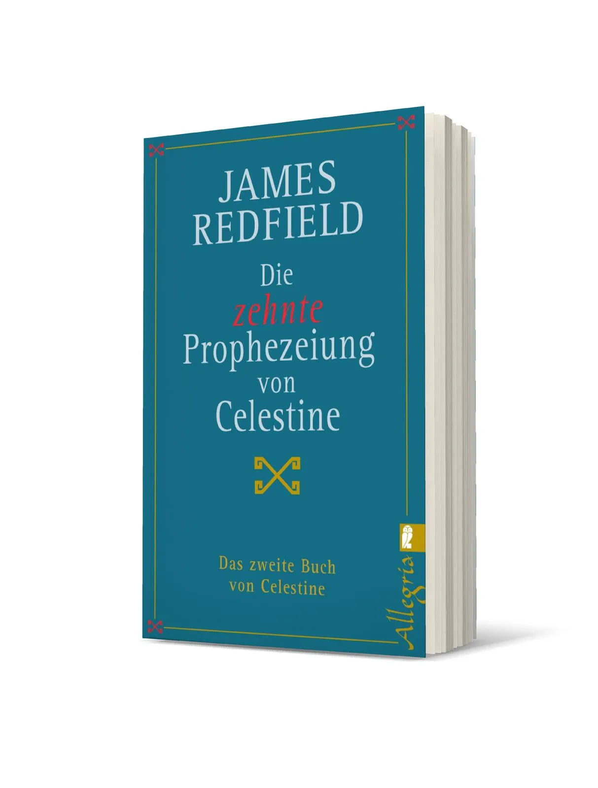 James Redfield - Die zehnte Prophezeiung von Celestine