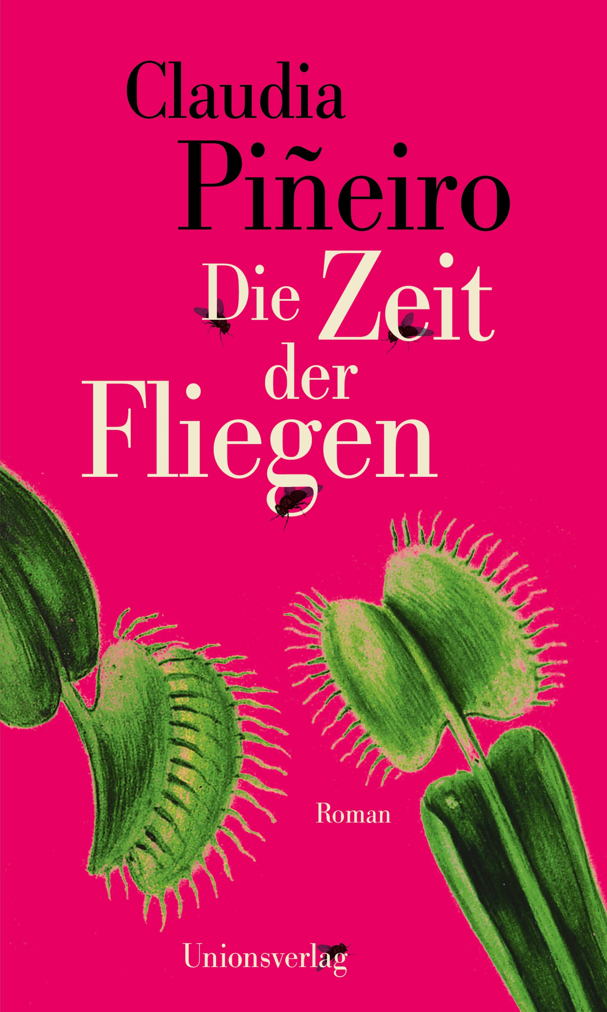 Buchcover von 'Die Zeit der Fliegen' - Gebundene Ausgabe von Claudia Piñeiro