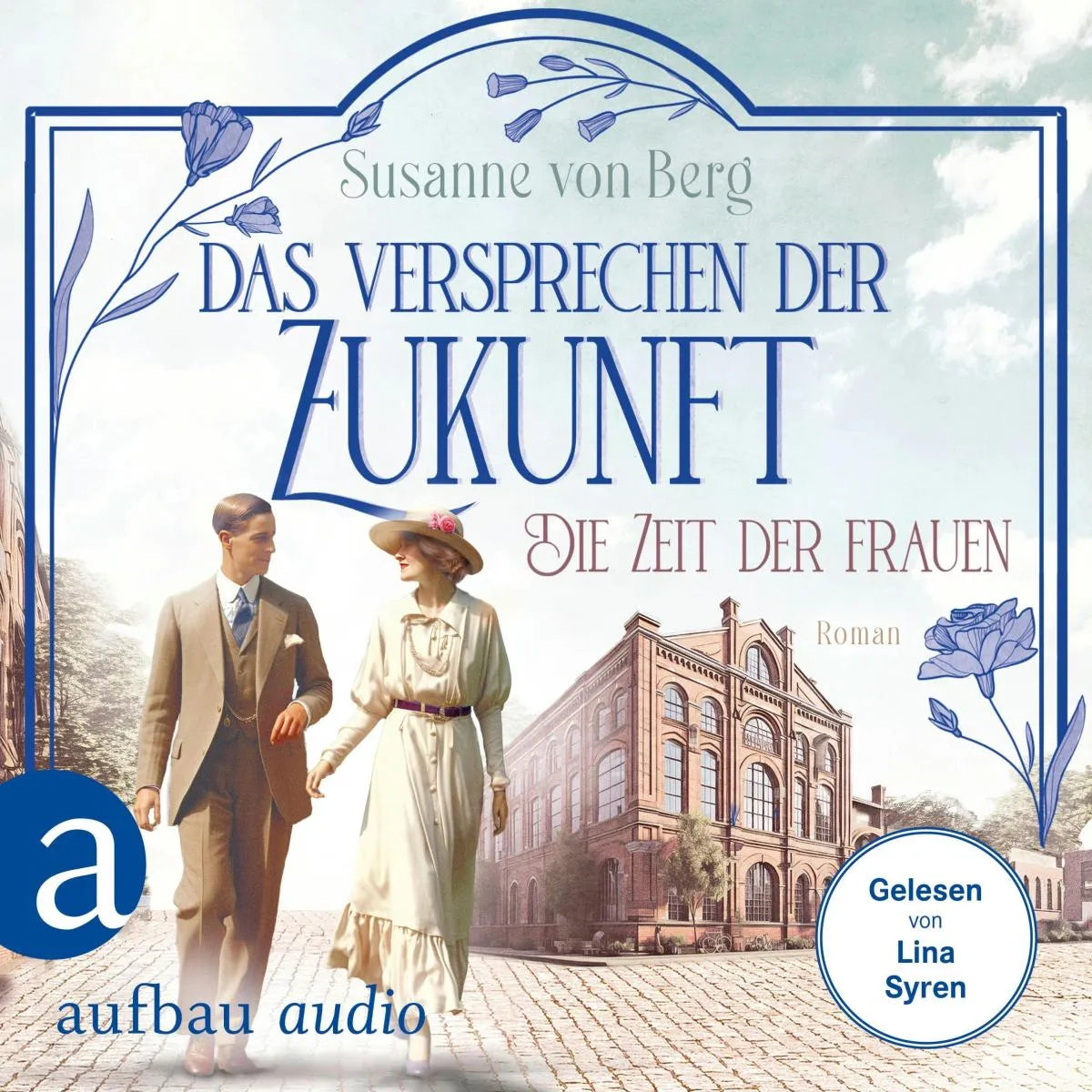 Cover: Die Zeit der Frauen - Das Versprechen der Zukunft (Hörbuch Download) von Susanne von Berg