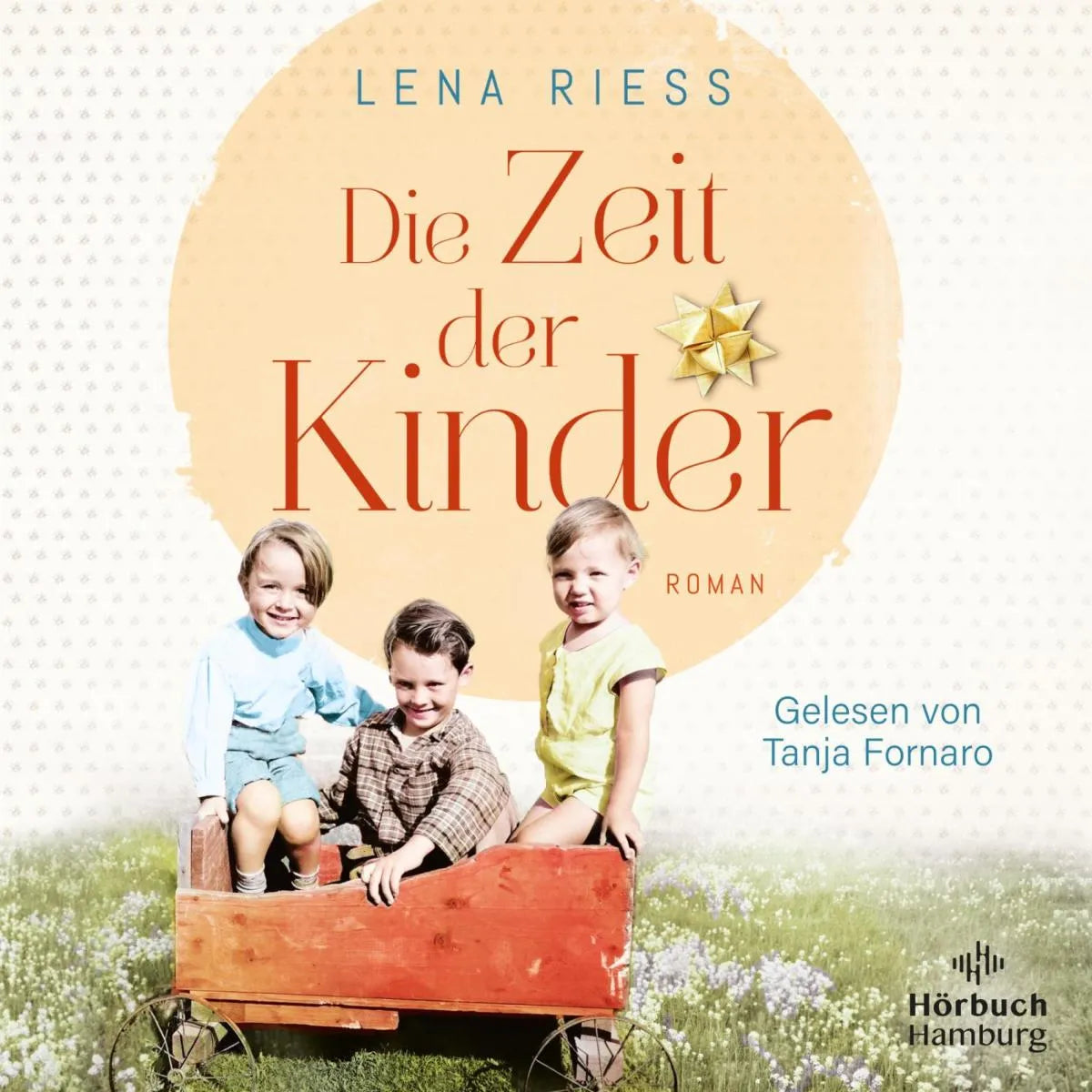 Cover: Die Zeit der Kinder (Hörbuch Download) von Lena Riess