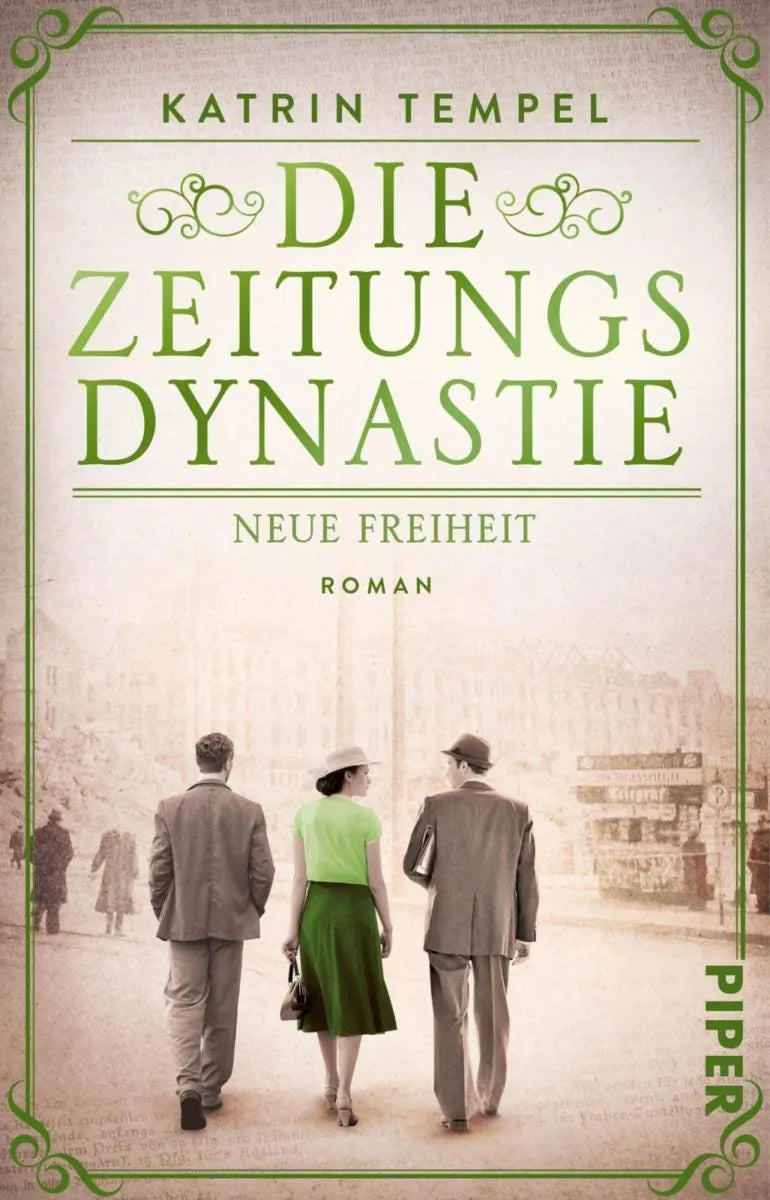 Cover: Die Zeitungsdynastie - Neue Freiheit (E-Book) von Katrin Tempel