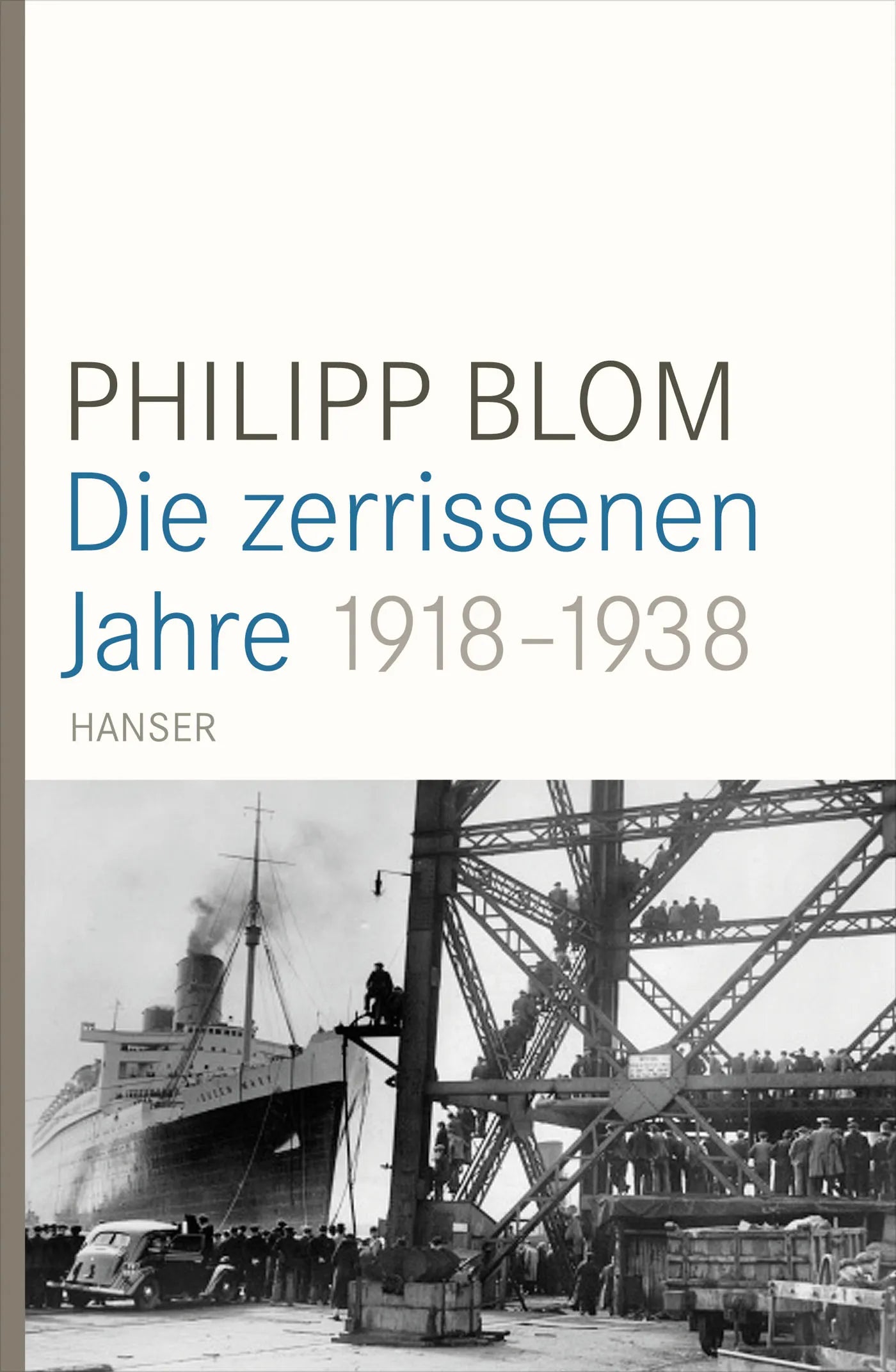 Buchcover von 'Die zerrissenen Jahre' - Gebundene Ausgabe von Philipp Blom