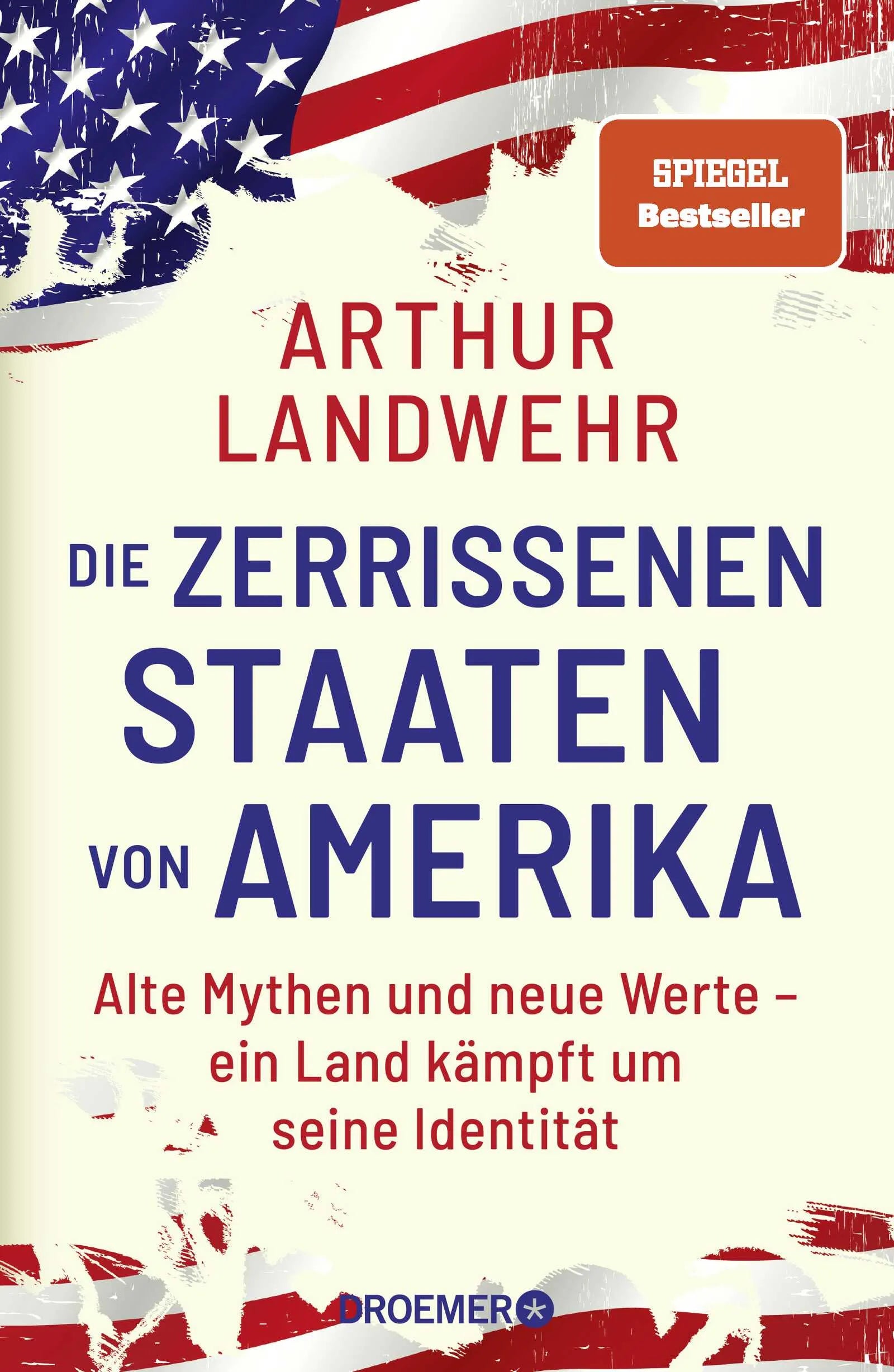 Buchcover von 'Die zerrissenen Staaten von Amerika' - Gebundene Ausgabe von Arthur Landwehr