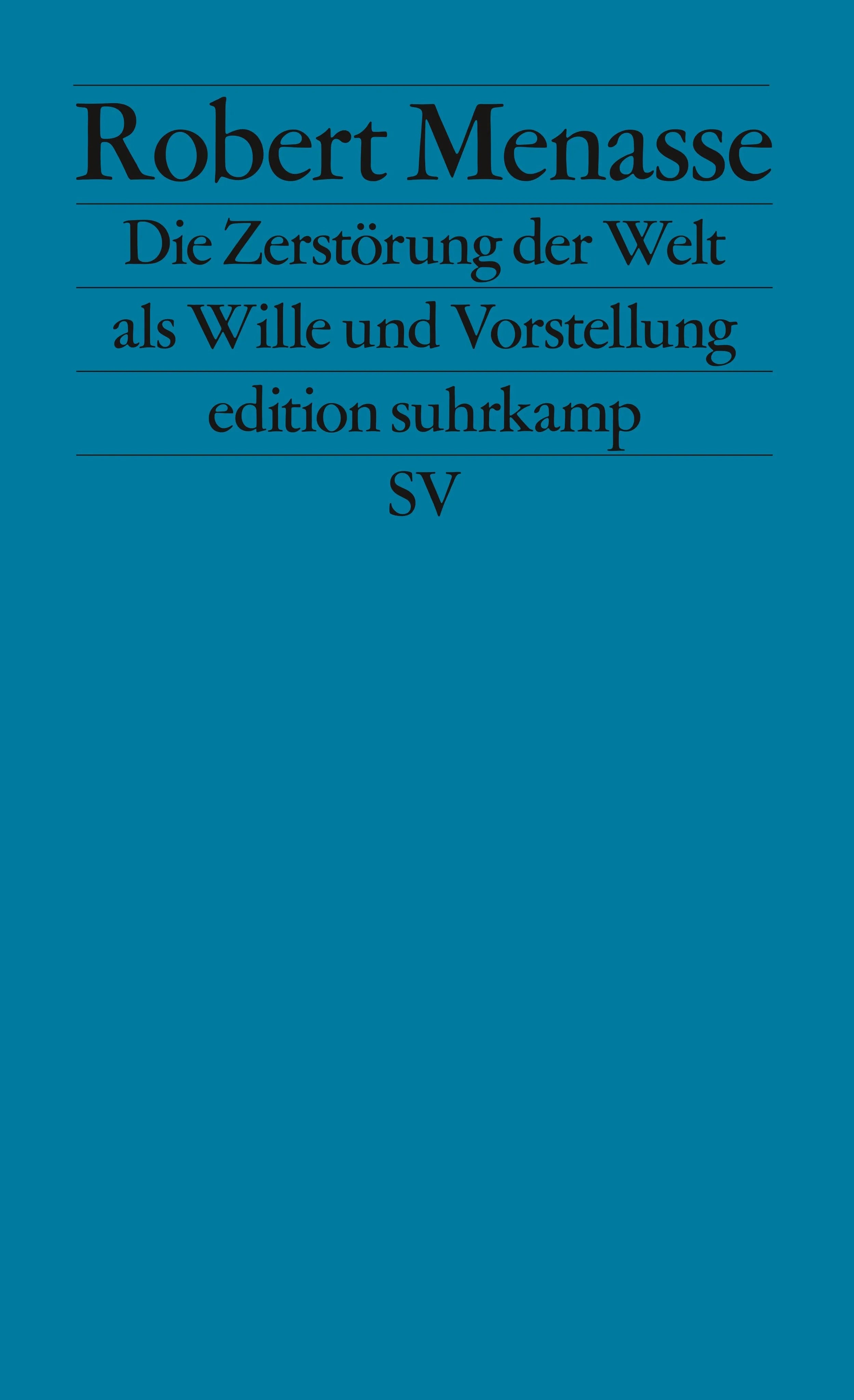 Buchcover von 'Die Zerstörung der Welt als Wille und Vorstellung' - Taschenbuch von Robert Menasse