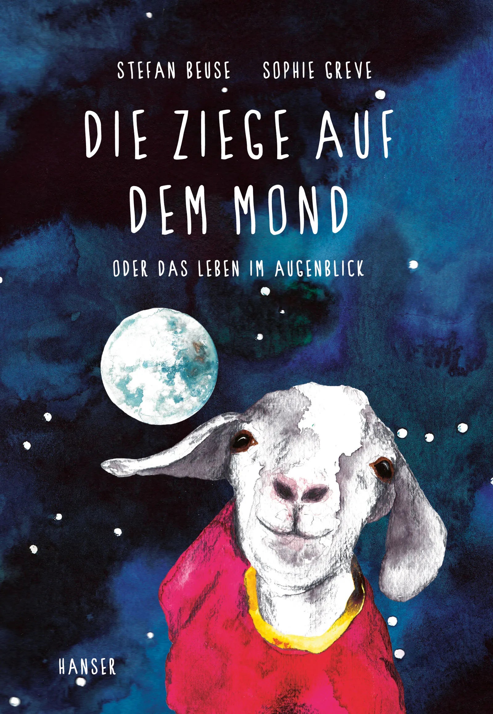 Buchcover von 'Die Ziege auf dem Mond' - Gebundene Ausgabe von Stefan Beuse