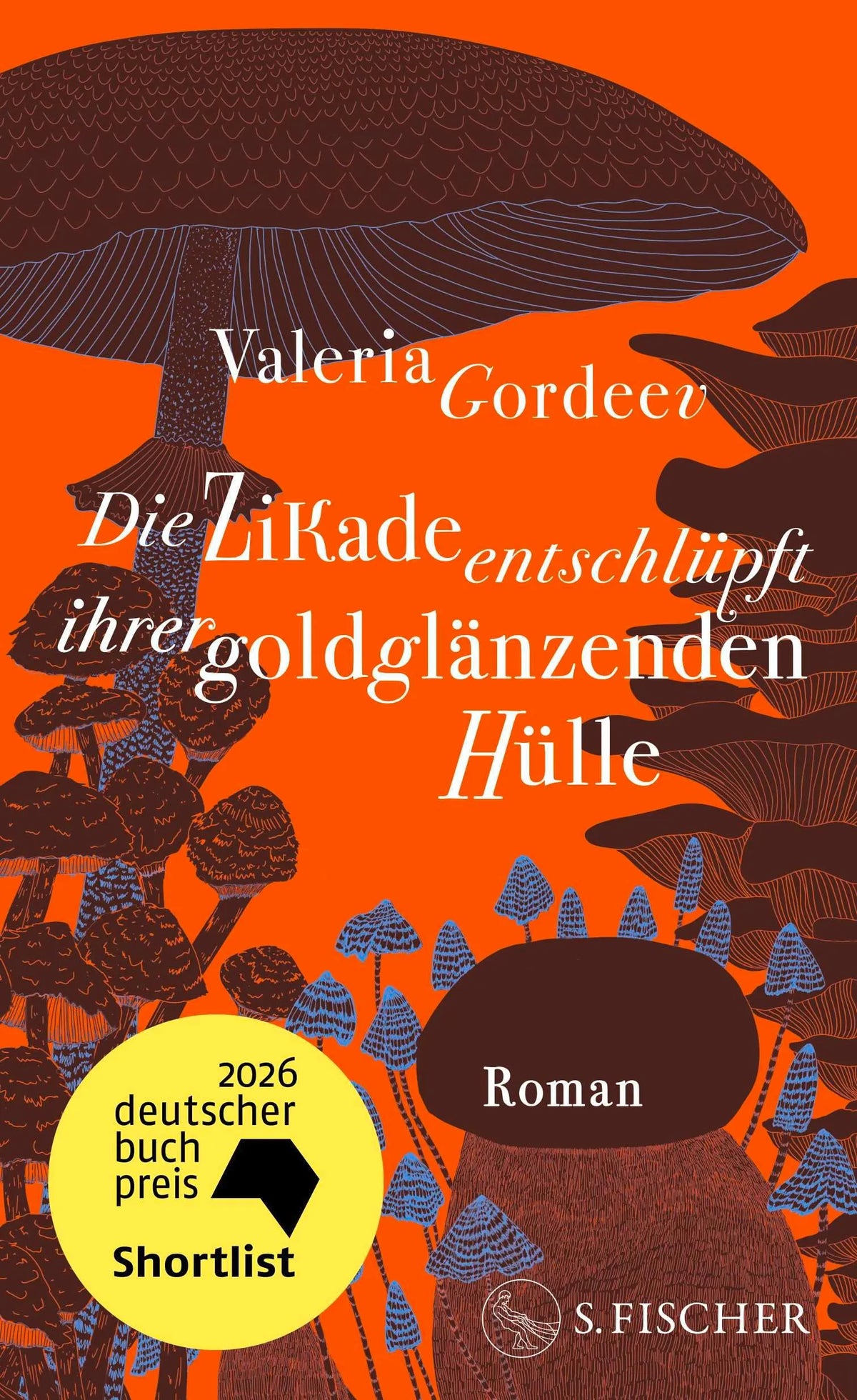 Cover: Die Zikade entschlüpft ihrer goldglänzenden Hülle (Hardcover) von Valeria Gordeev