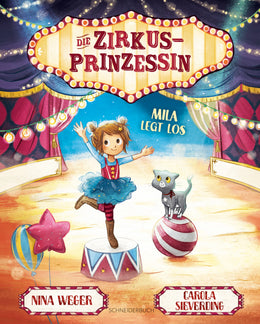 Buchcover von 'Die Zirkusprinzessin - Mila legt los' - Gebundene Ausgabe von Nina Weger