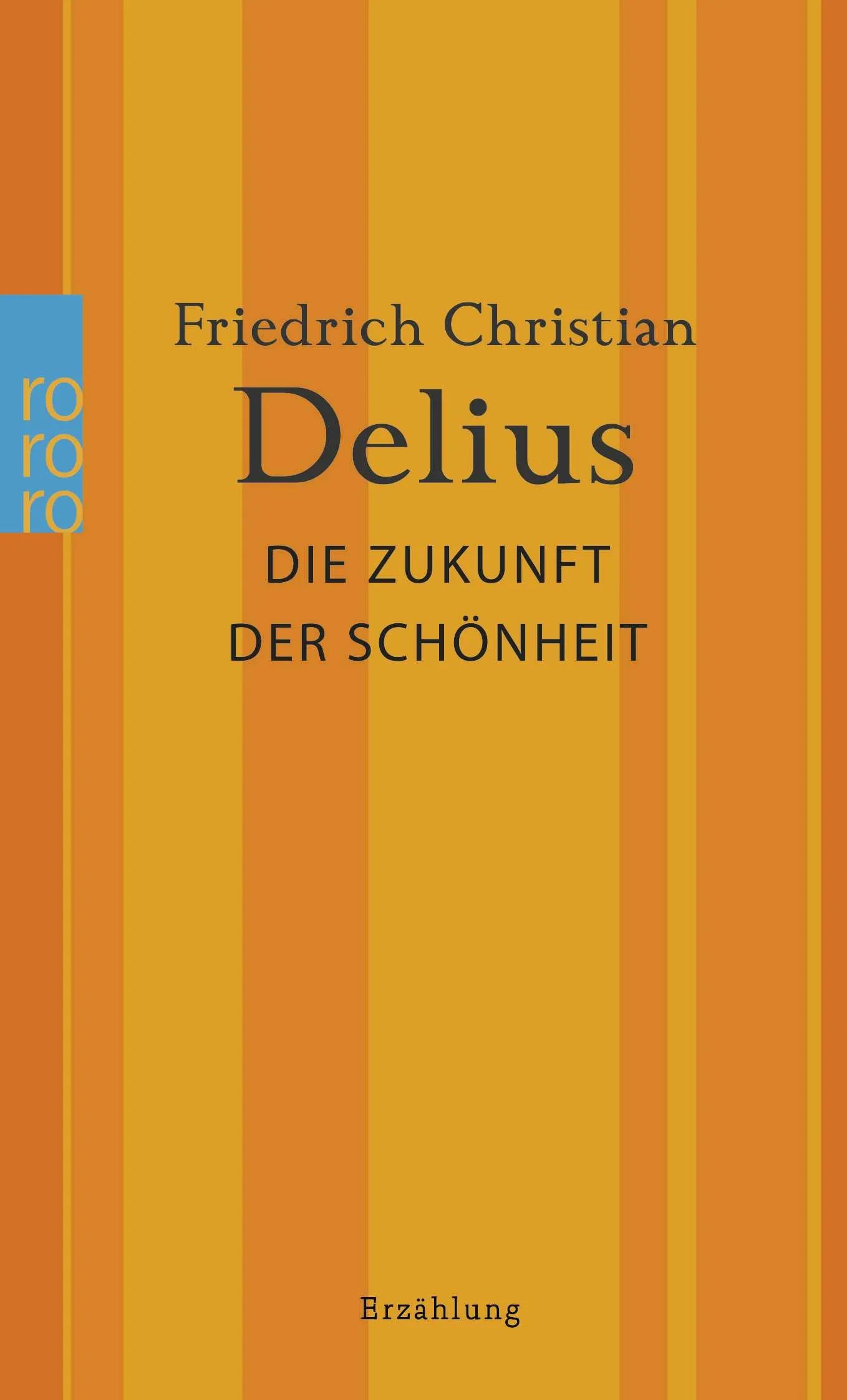 Buchcover von 'Die Zukunft der Schönheit' - Taschenbuch von Friedrich Christian Delius