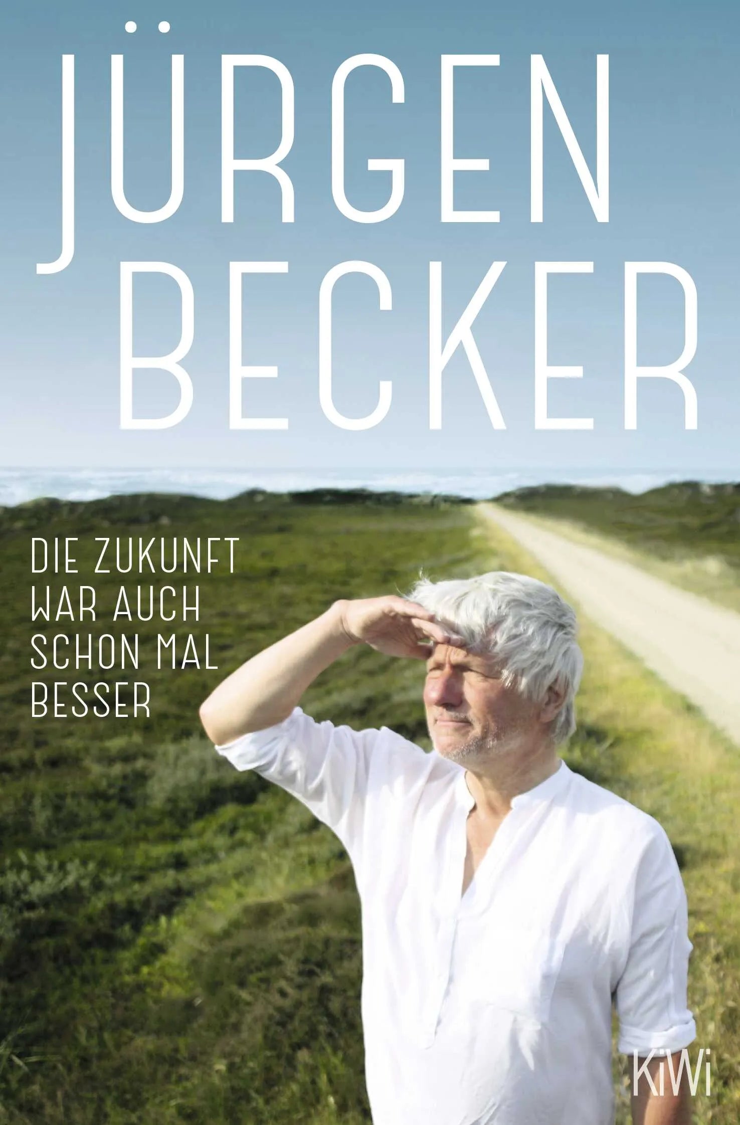 Buchcover von 'Die Zukunft war auch schon mal besser' - Taschenbuch von Jürgen Becker